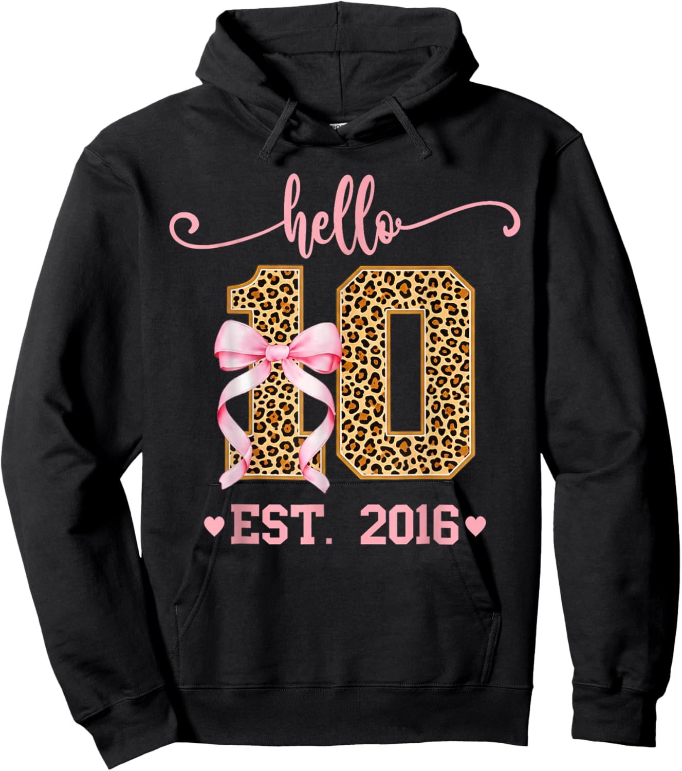 Hello Ten Est 2016 10th Birthday Girl Double Digits Leopard Hoodie - Hoodie | Black
