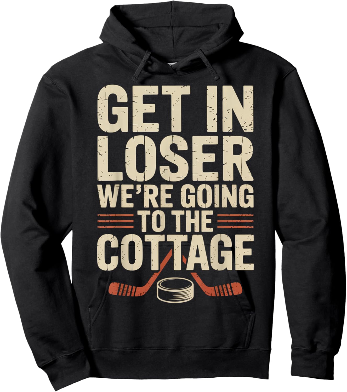 Get in Loser were Going to The Cottage Hockey Night Hoodie - Hoodie | Black
