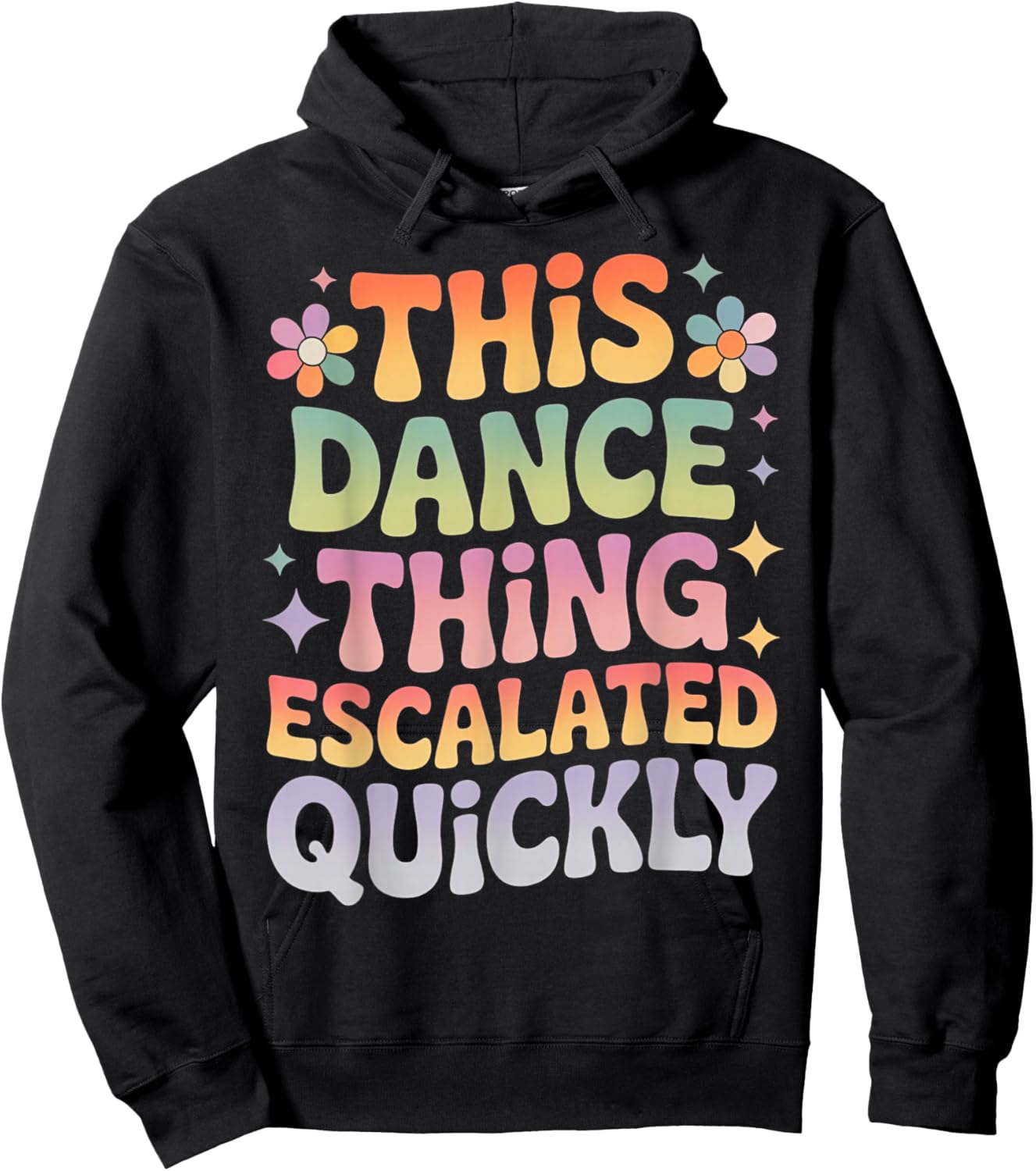 This Dance Thing Escalated Quickly Funny Retro Dance Humor Hoodie - Hoodie | Black