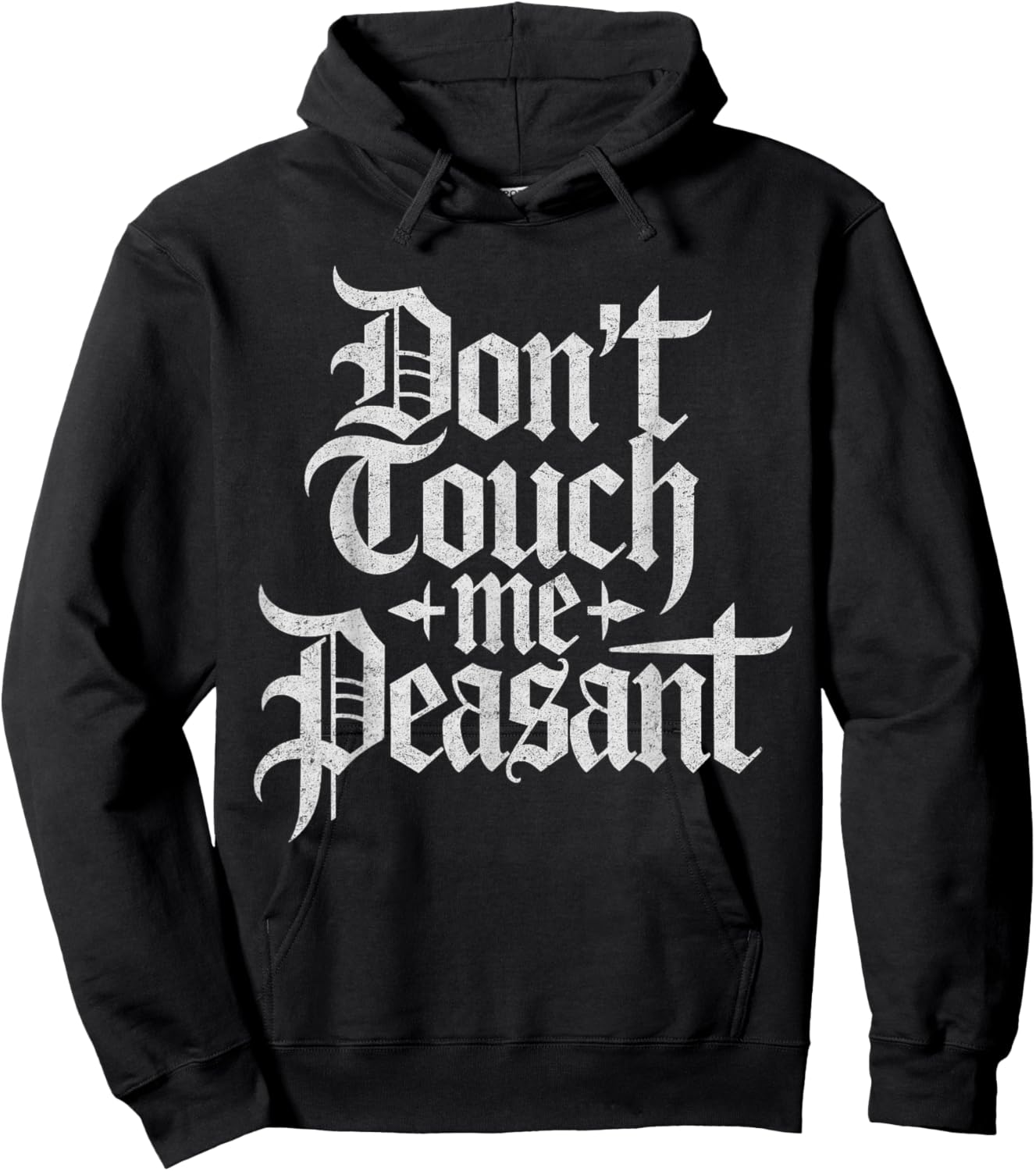 Don’t Touch Me Peasant Funny Renaissance Festival Hoodie - Hoodie | Black