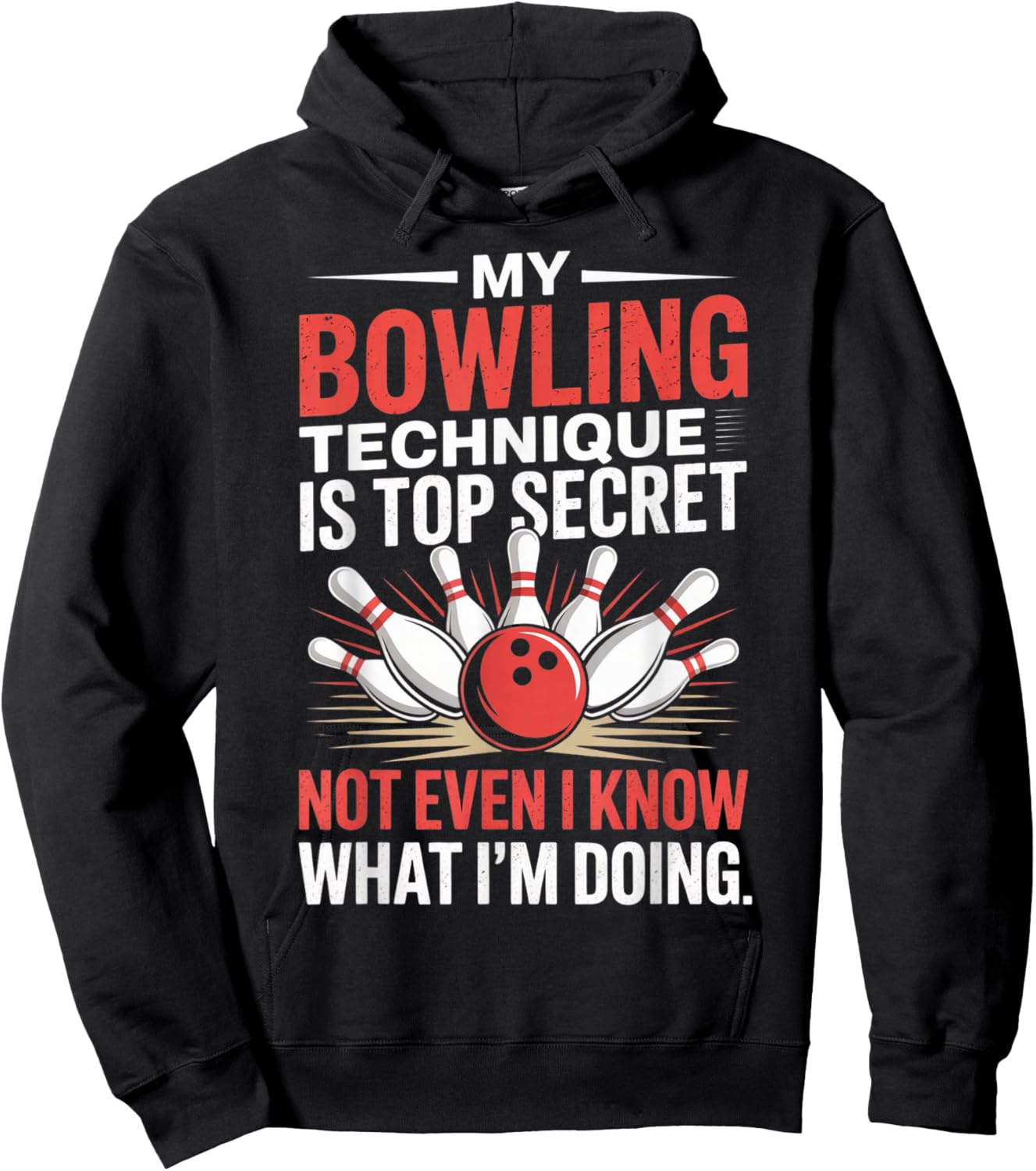 My Bowling Technique is Top Secret Funny Bowling Costume Hoodie - Hoodie | Black