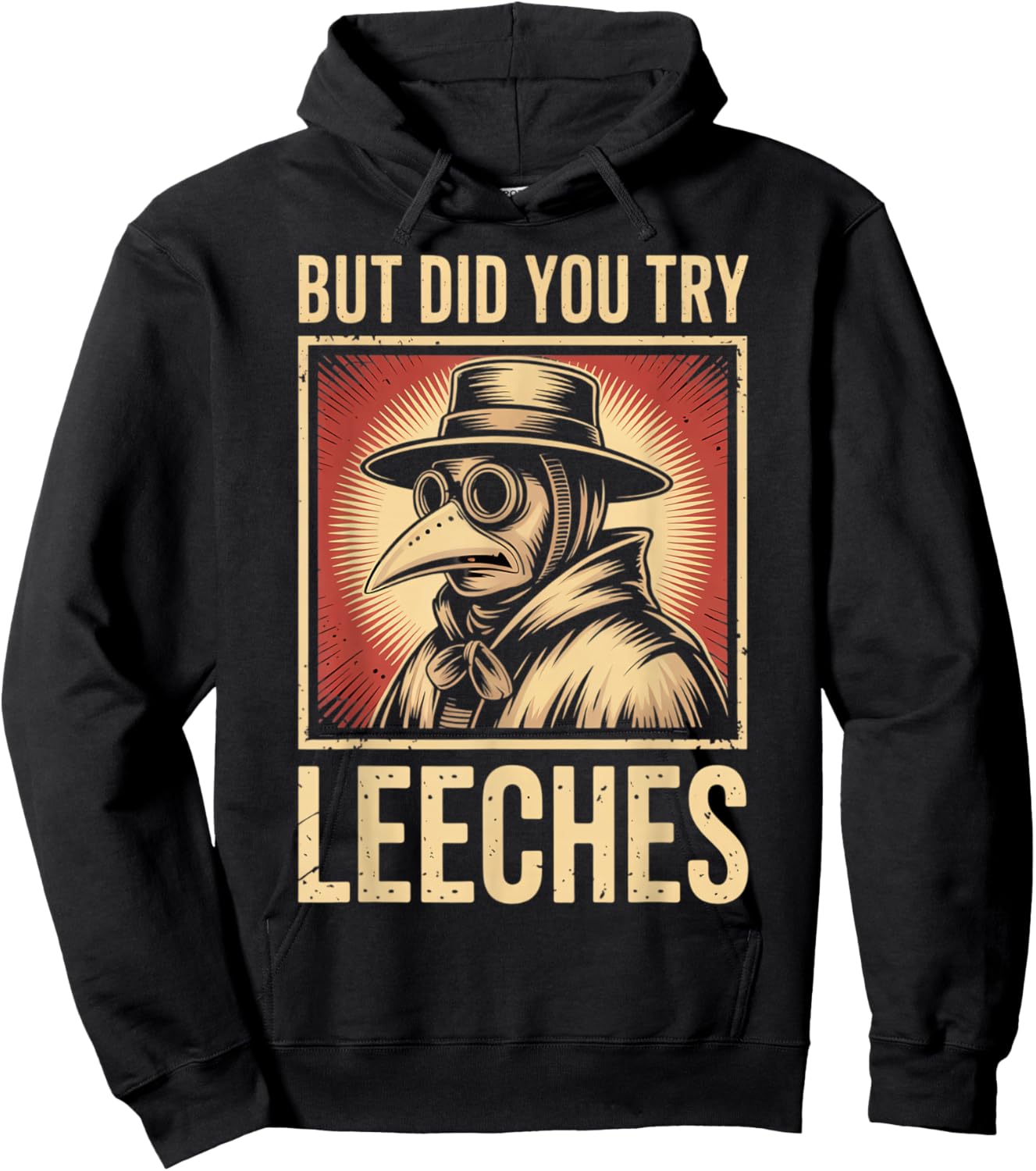 But did You Try Leeches Plague Doctor Mask Cloak Hoodie - Hoodie | Black