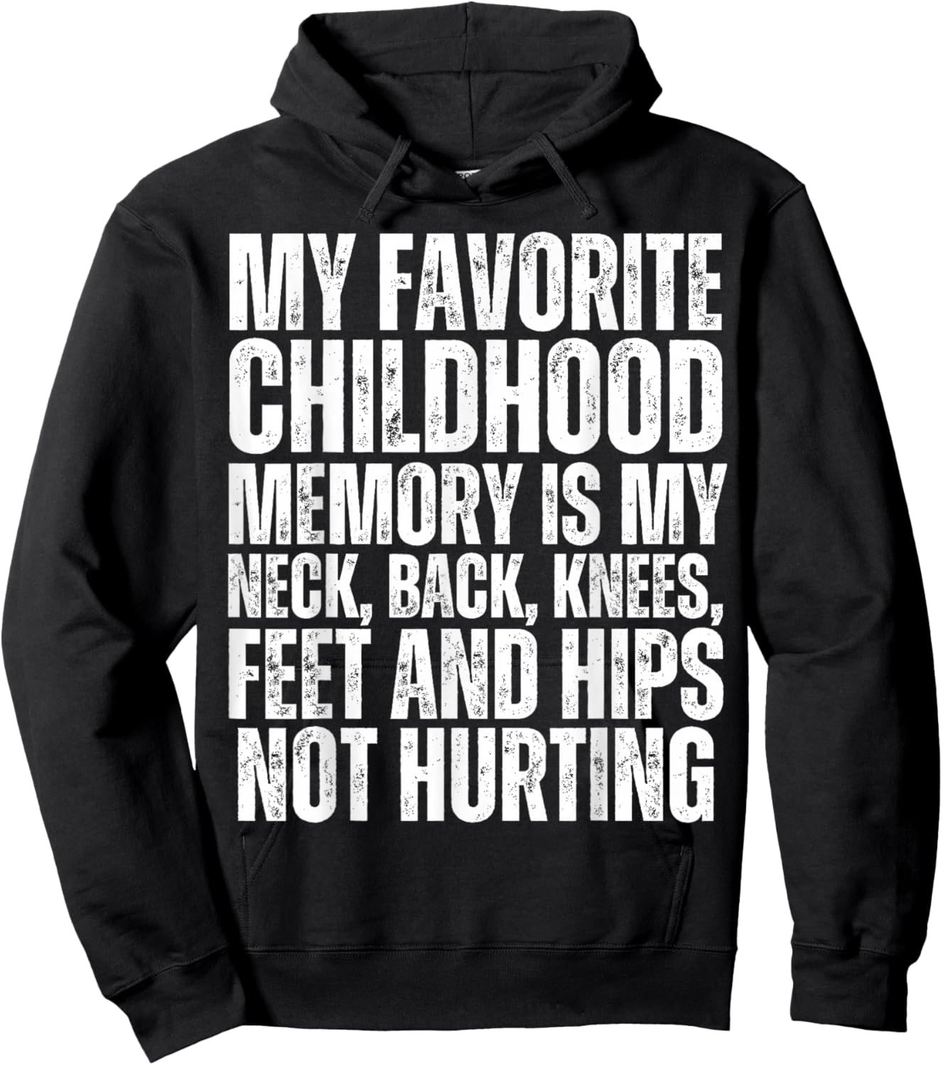 My Neck Back Knees Hips Feet Not Hurting Funny Old Person Hoodie - Hoodie | Black