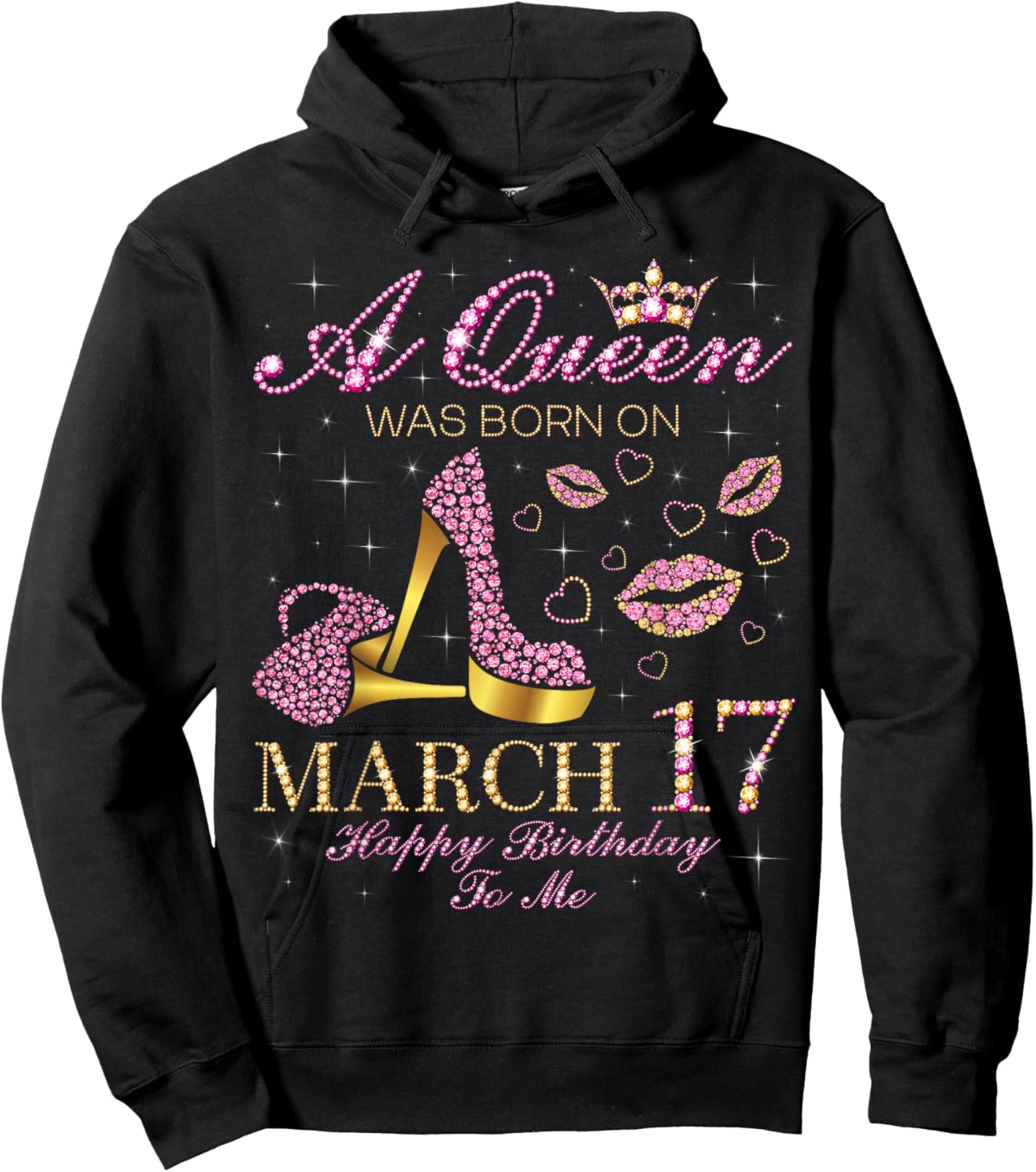 A Queen was Born on March 17 Happy Birthday to Me Gift Hoodie - Hoodie | Black