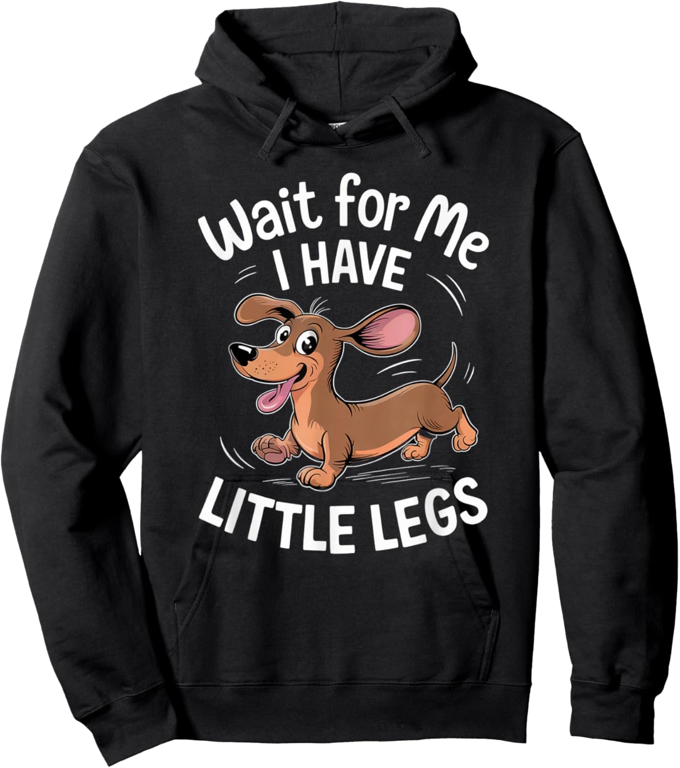 Funny Short Legs Jokes Meme Wait for Me - I Have Little Legs Hoodie - Hoodie | Black