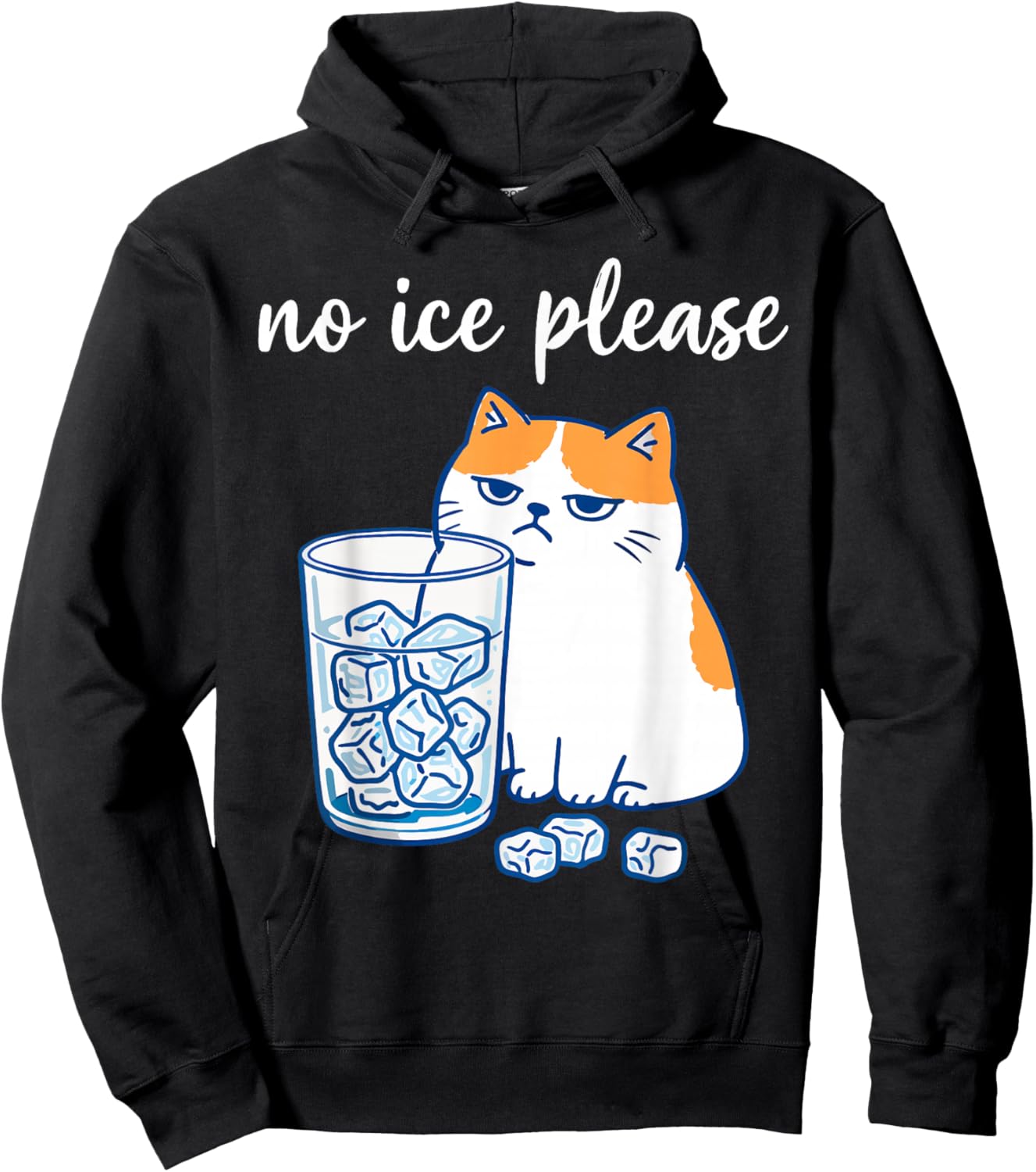 No Ice Please Funny Cat Meme Men Women Hoodie - Hoodie | Black