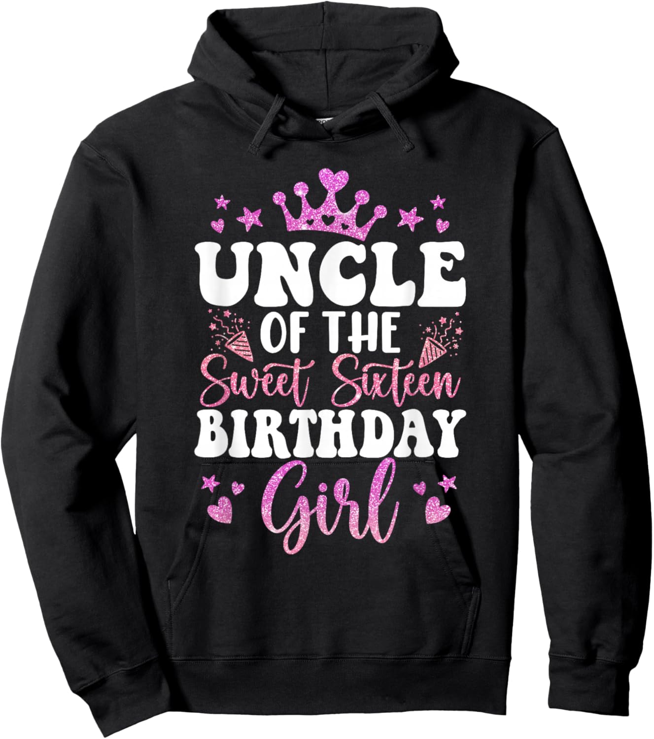 Uncle of The Sweet Sixteen Bday Girl 16th Pink Crown Hoodie - Hoodie | Black