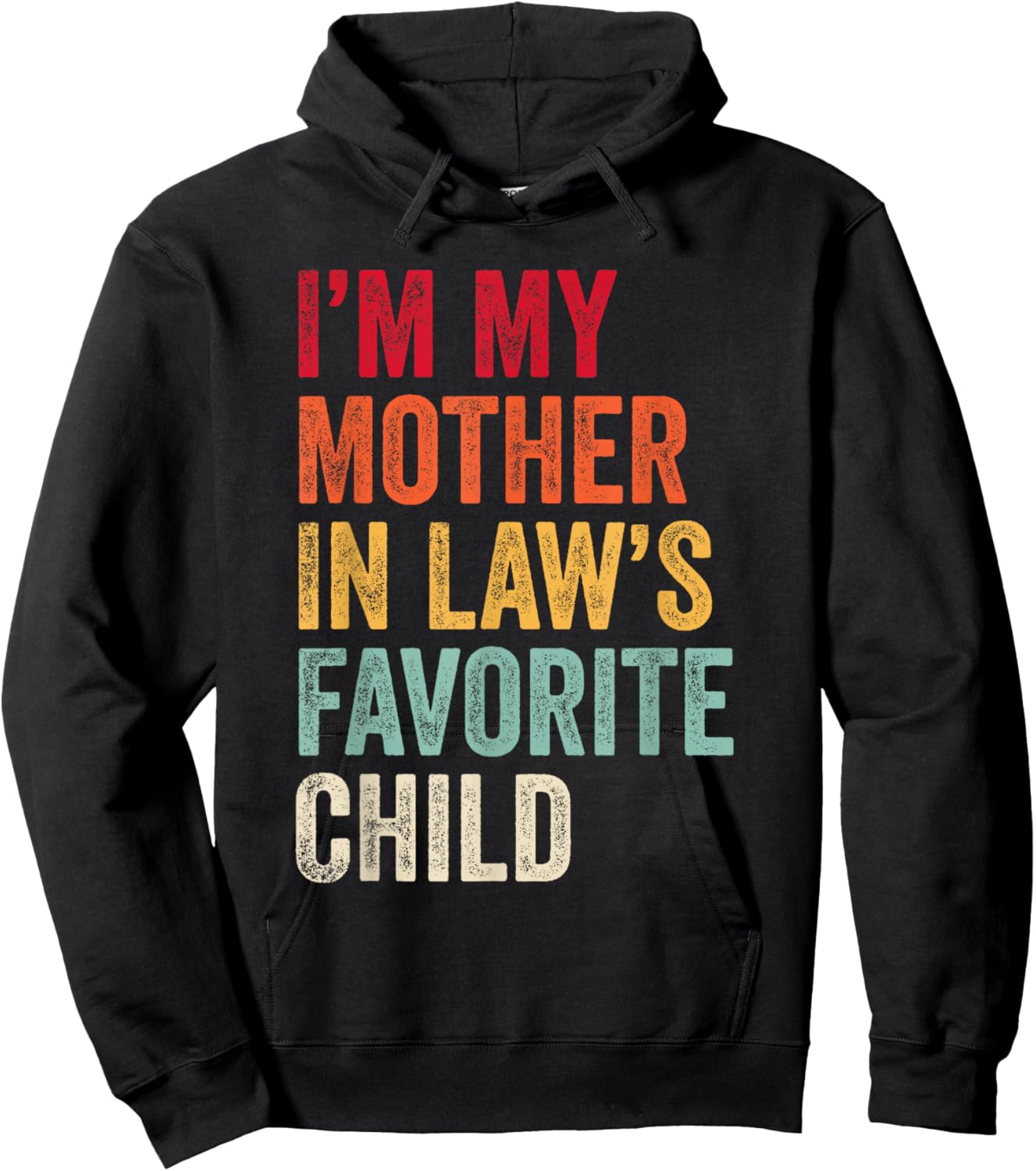 I’m My Mother-in-Law’s Favorite Child Mom Grandma Hoodie - Hoodie | Black