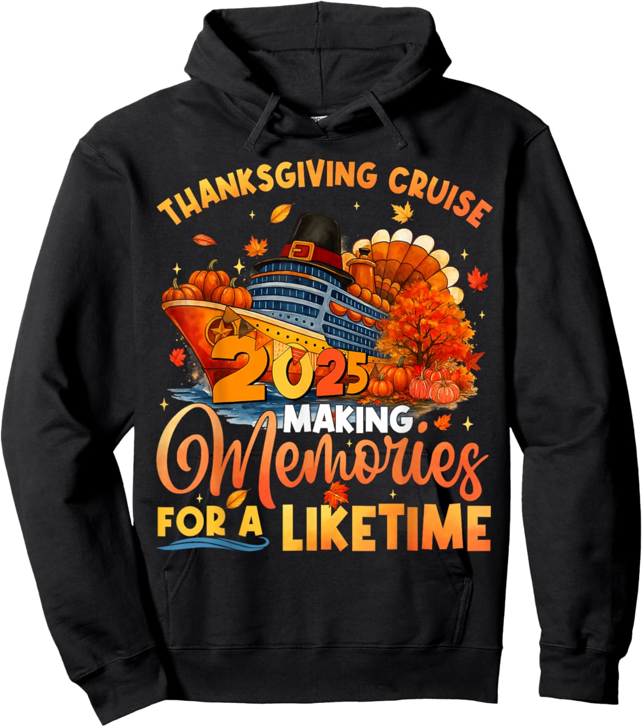 Making Memories for A Lifetime Thanksgiving Cruise Turkey Hoodie - Hoodie | Black