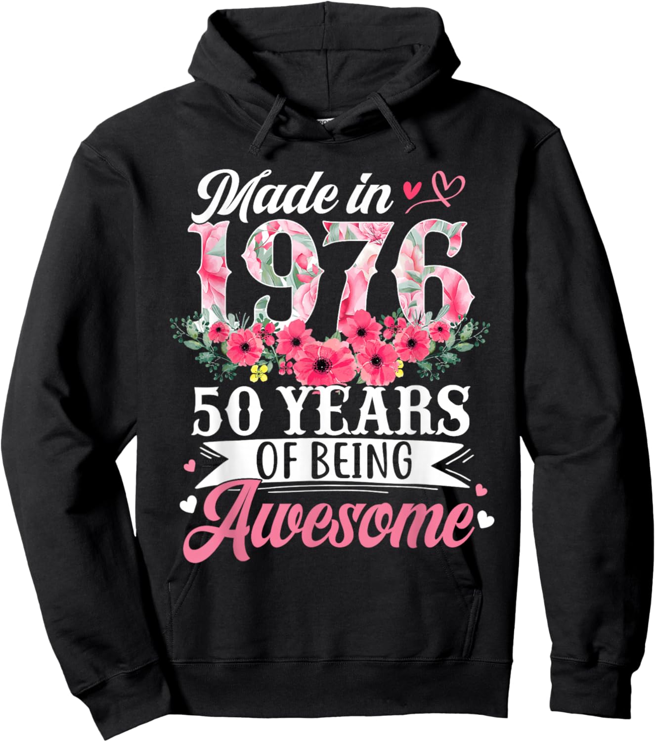 50th Birthday Women Born in 1976 Floral 50 Years Old Gifts Hoodie - Hoodie | Black