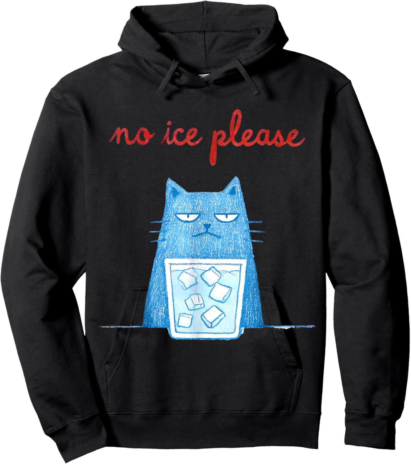 No Ice Please Funny Cat Meme Men Women Hoodie - Hoodie | Black