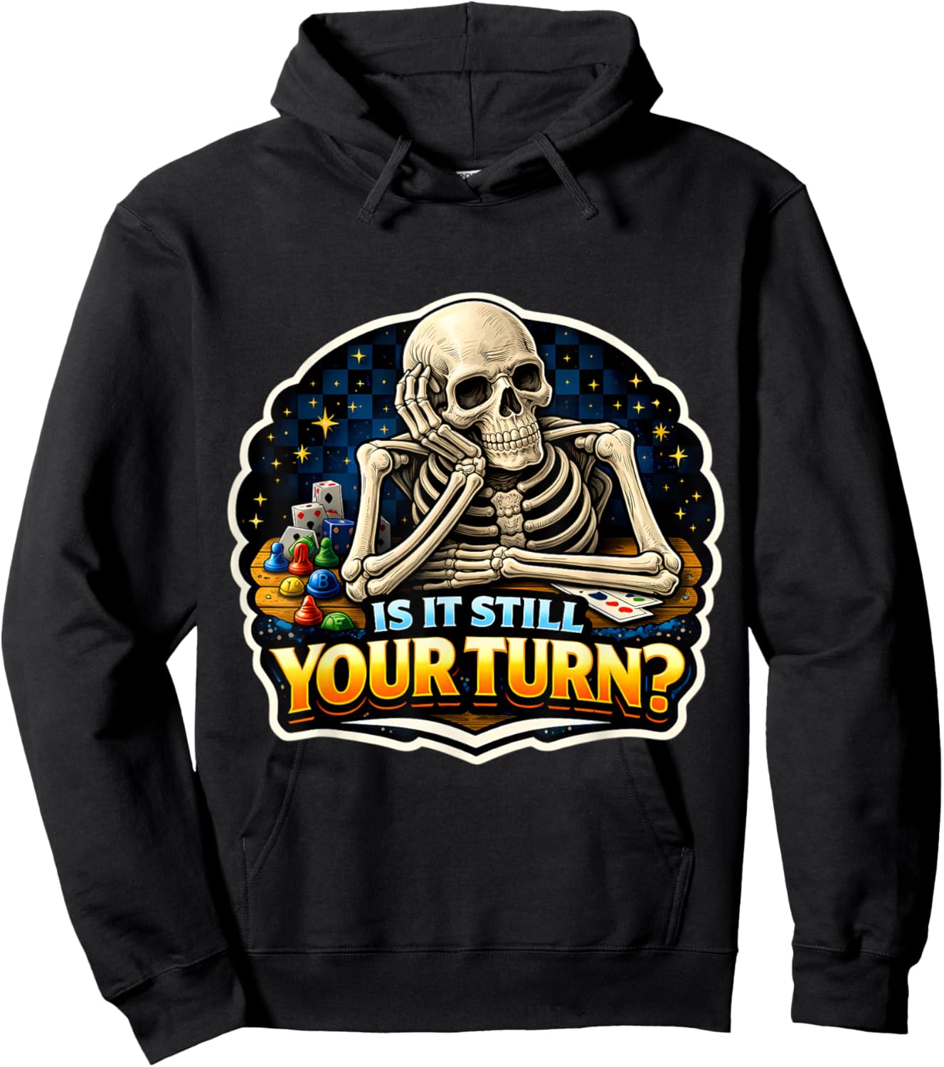 is It Still Your Turn? Funny Board Game Lover Boardgame Joke Hoodie - Hoodie | Black