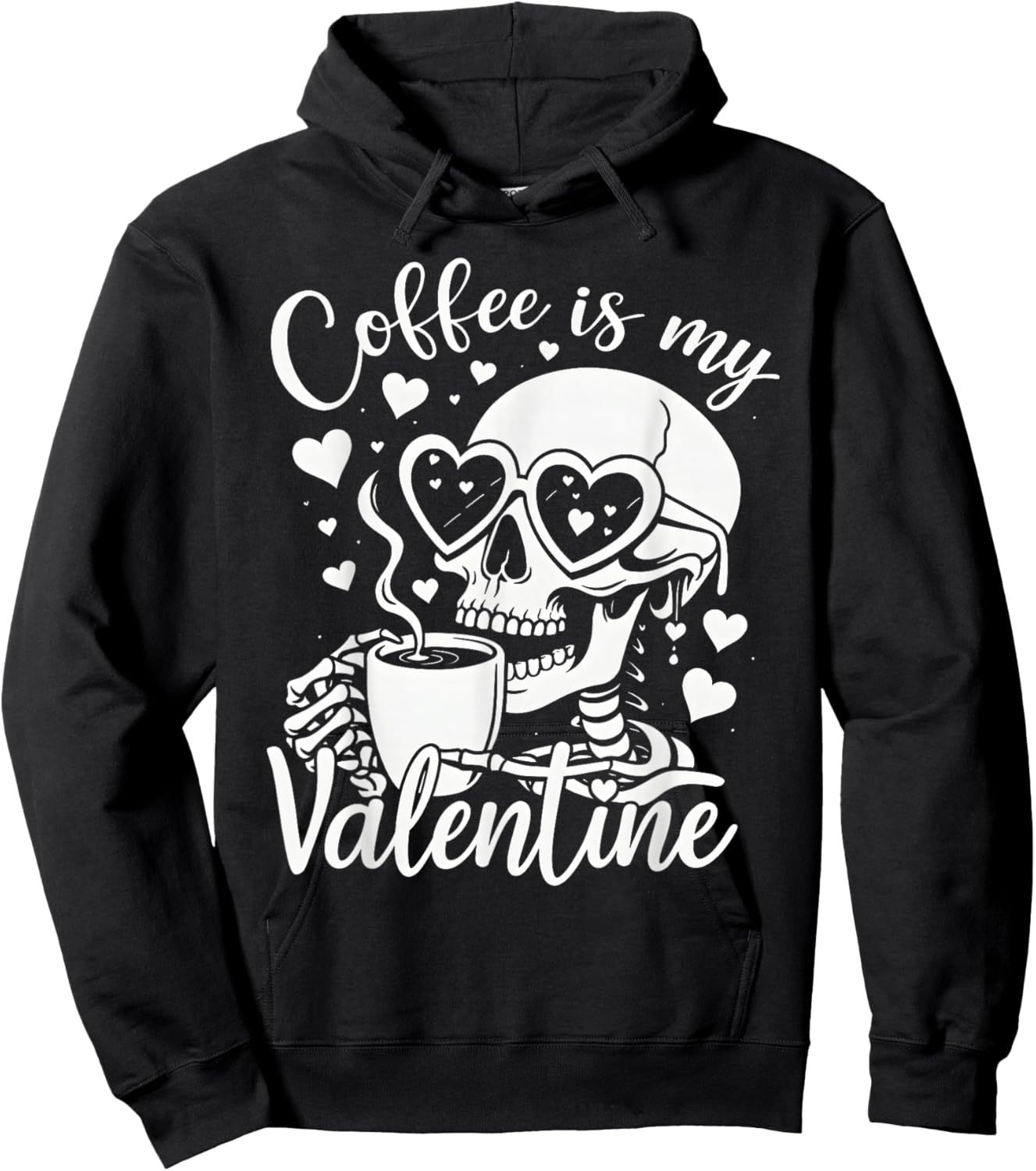 Funny Valentine Skeleton Coffee is My Valentine Men Women Hoodie - Hoodie | Black