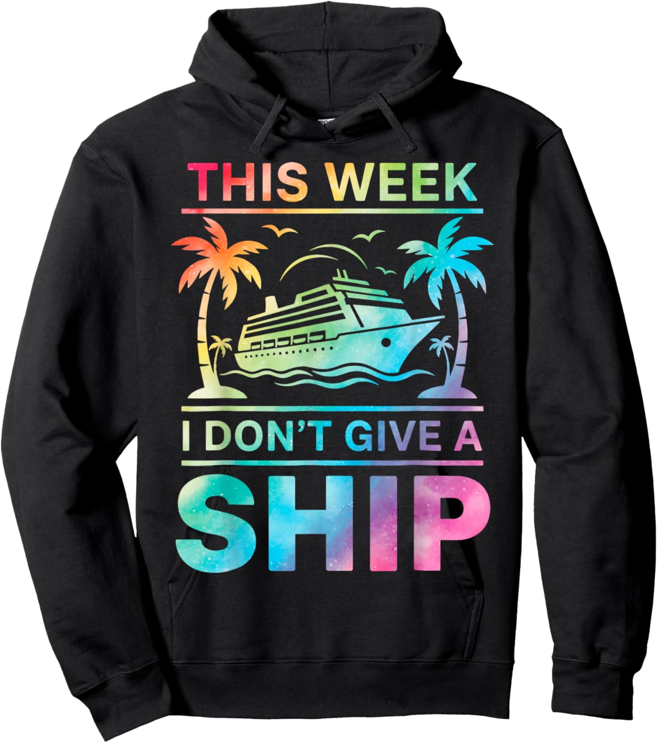 This Week i Dont give a Ship tie dye Cruising Hoodie - Hoodie | Black