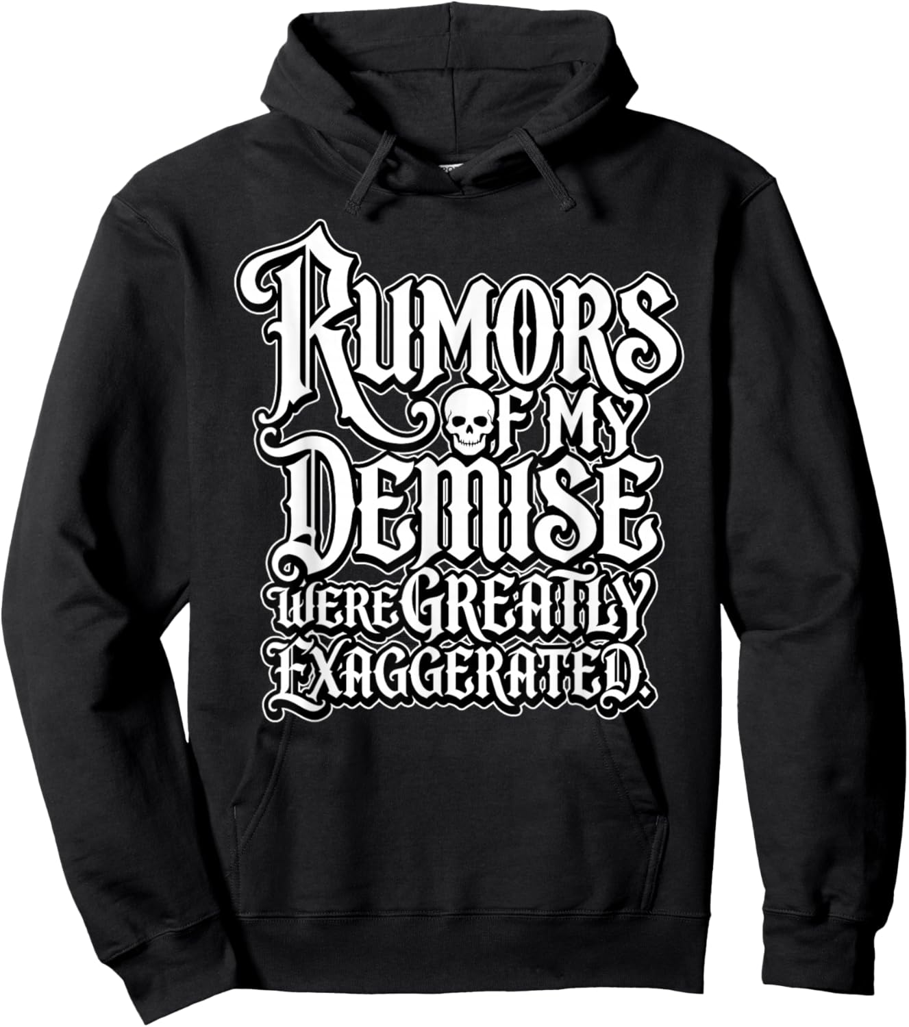 Gothic Quote Rumors of My Demise were Greatly Exaggerated Hoodie - Hoodie | Black
