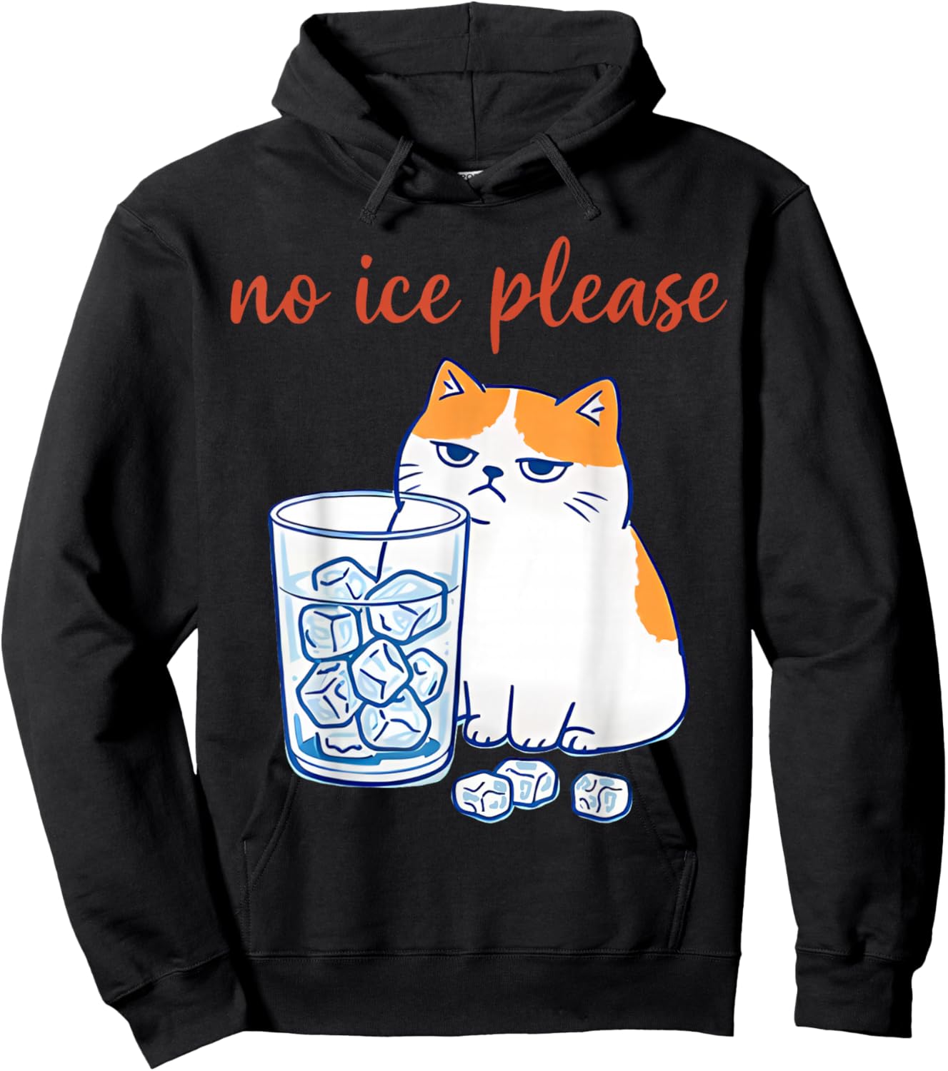 No Ice Please Funny Cat Meme Men Women Hoodie - Hoodie | Black