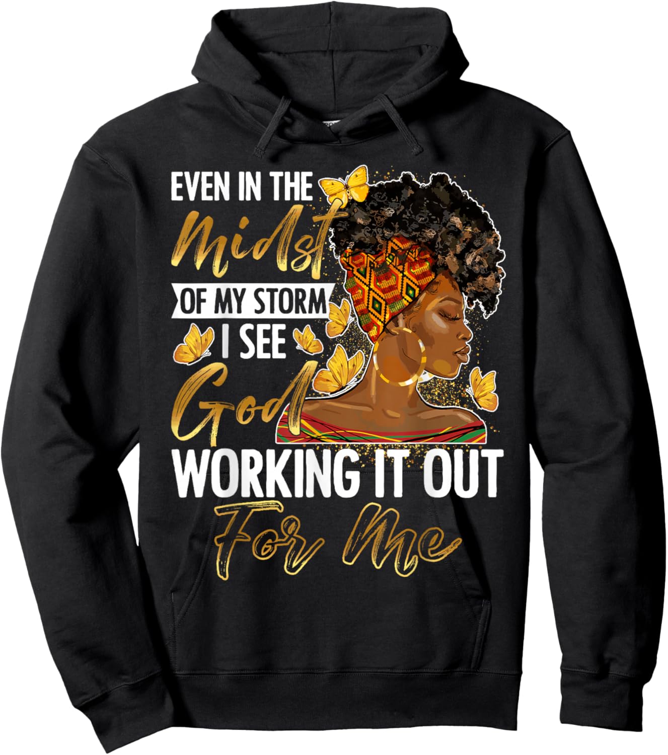 Even in The Midst of My Storm Black History Month Woman Girl Hoodie - Hoodie | Black