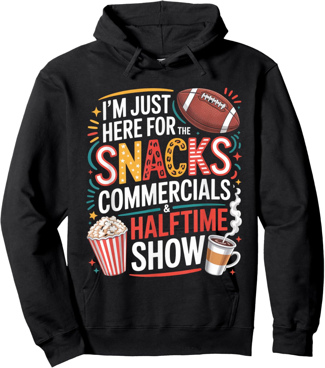 I'm Here for Snacks Commercials and Halftime Funny Football Hoodie - Hoodie | Black