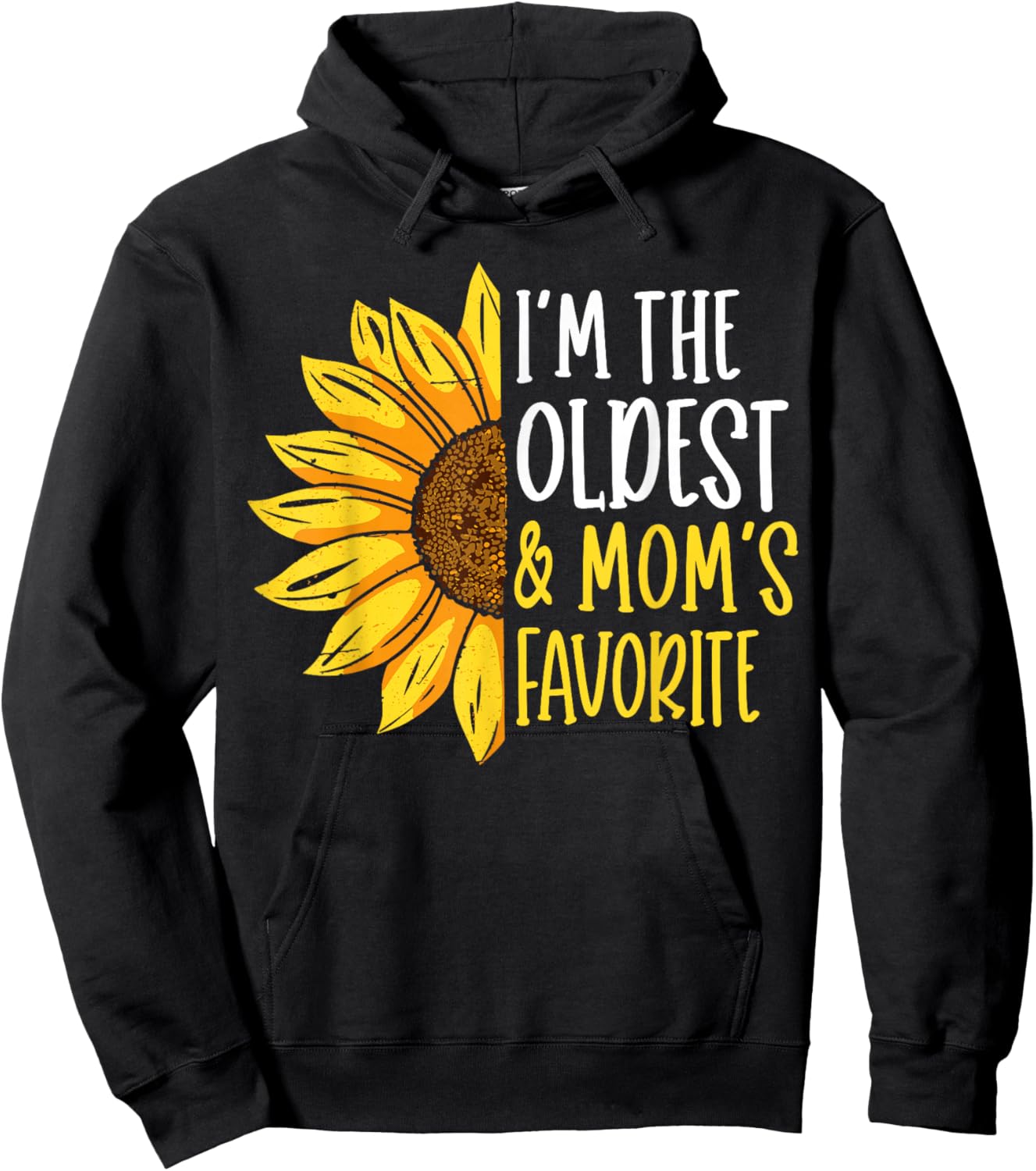 Daughter I'm The Oldest and Mom's Favorite Hoodie - Hoodie | Black