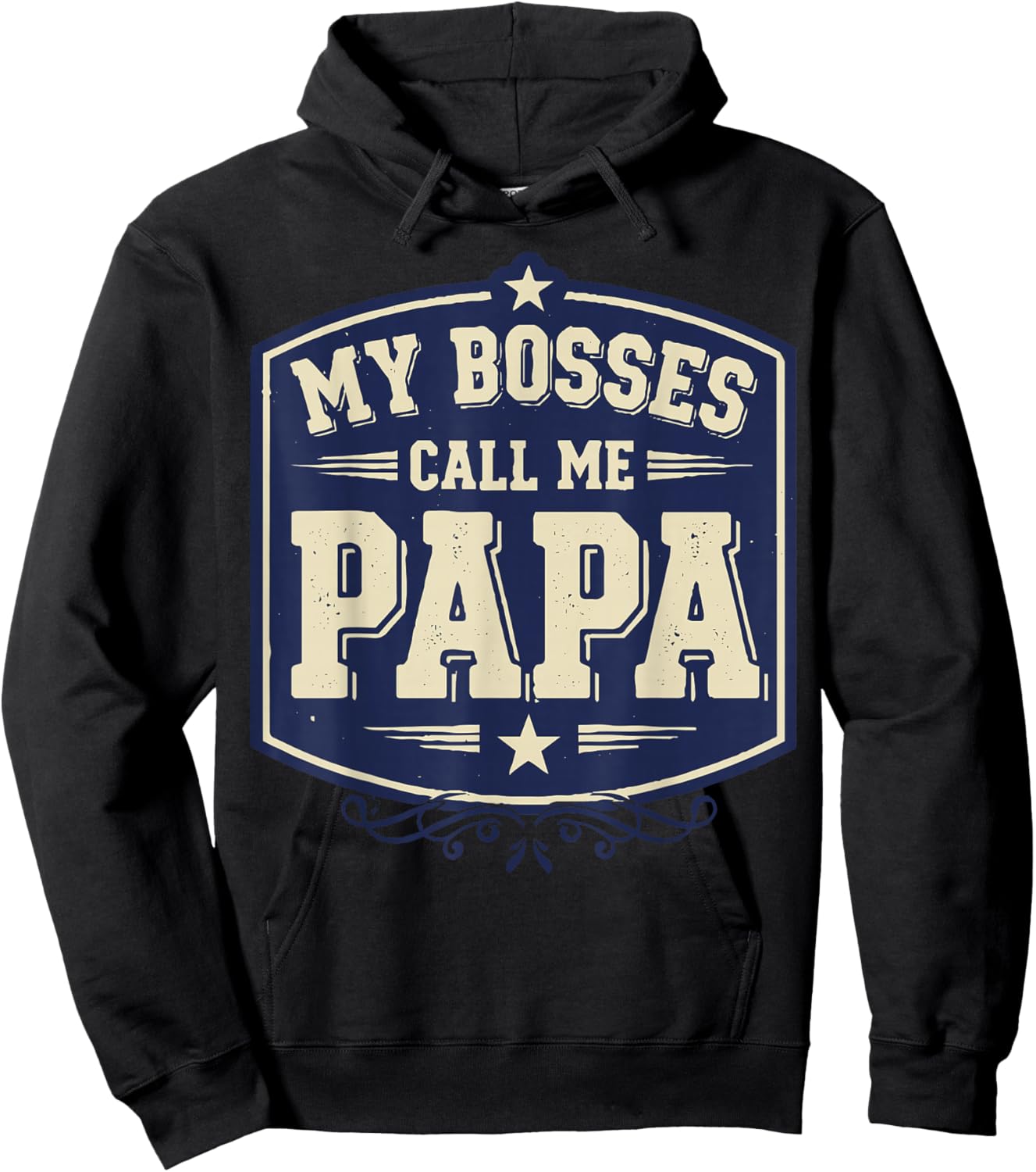 My Bosses Call Me Papa Funny Dad Saying Fathers Humor Hoodie - Hoodie | Black
