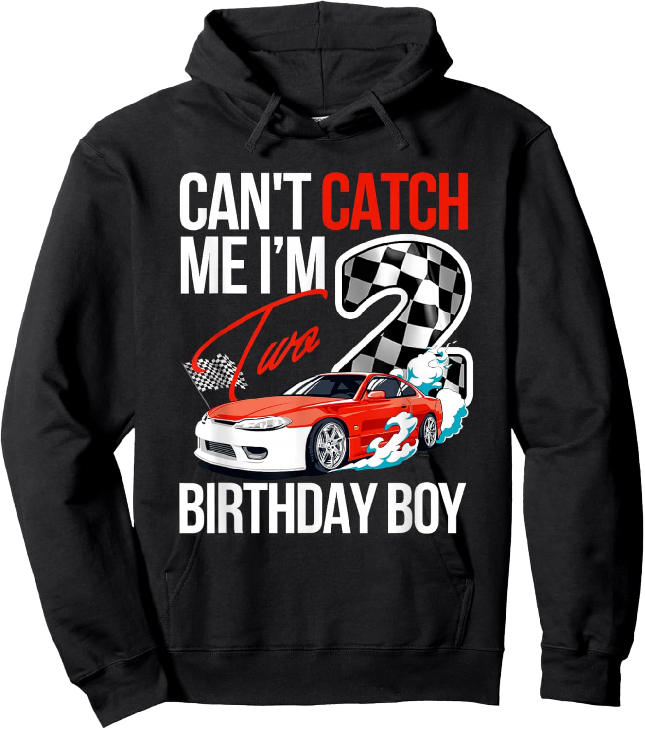 Race Car Racing 2nd Birthday, Can’t Catch Me I'm 2 Bday Hoodie - Hoodie | Black