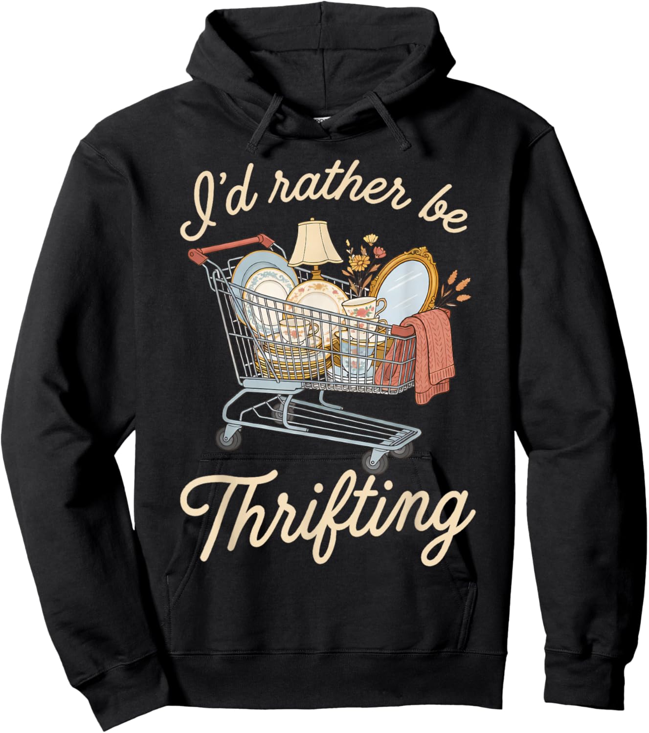 I'd Rather Be Thrifting Vintage Shopping Quote Thrift Lover Hoodie - Hoodie | Black