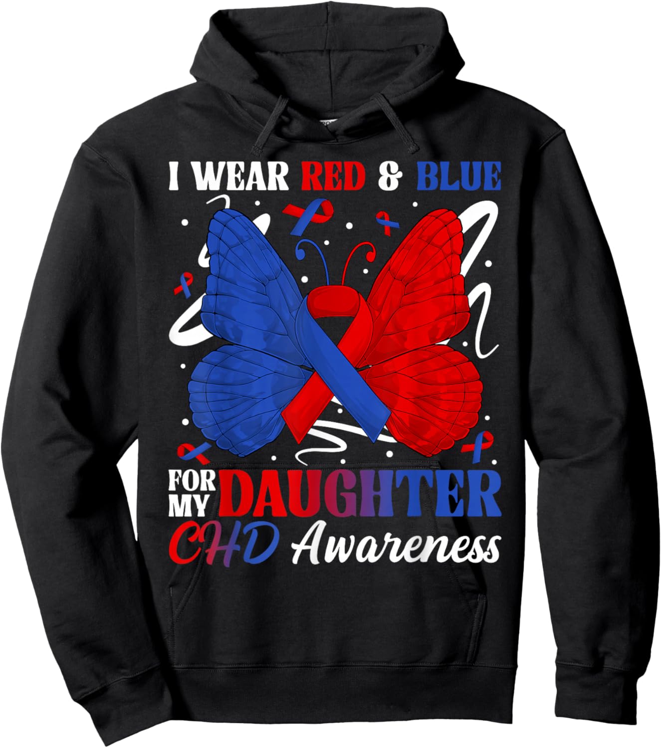 I Wear Red & Blue for My Daughter CHD Awareness Month Butter Hoodie - Hoodie | Black