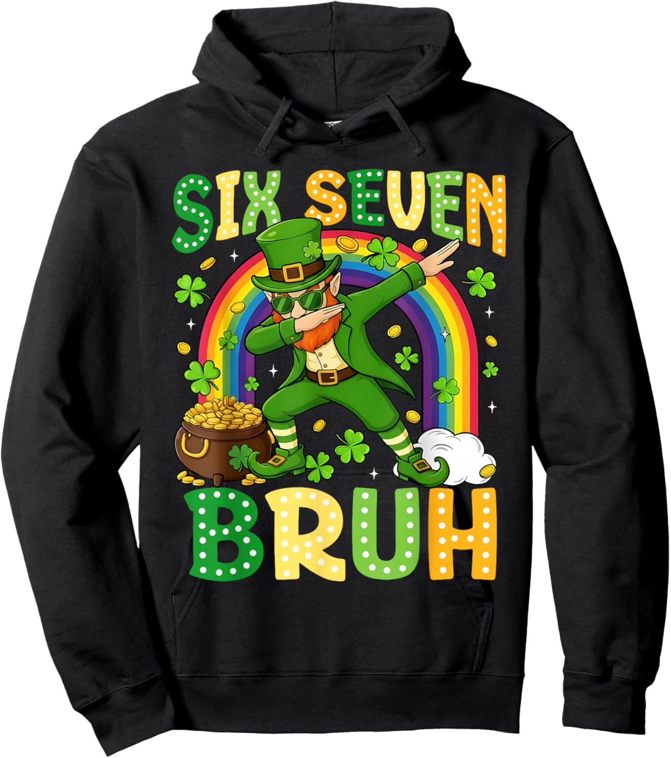 67 Bruh Six Seven St Patricks Day 6 7 Meme Rainbow Shamrock Hoodie - Hoodie | Black