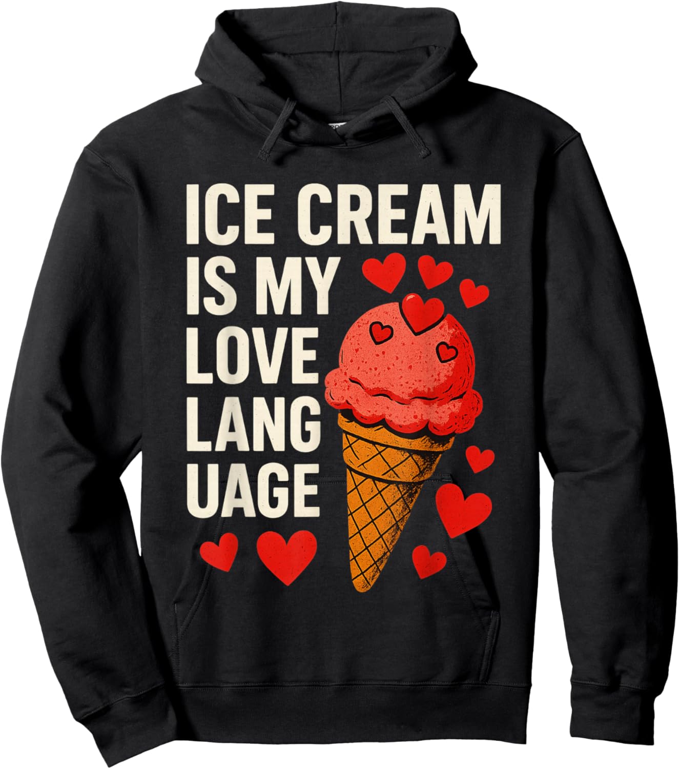 Ice Cream is My Love Language Anti Valentines Day Hoodie - Hoodie | Black