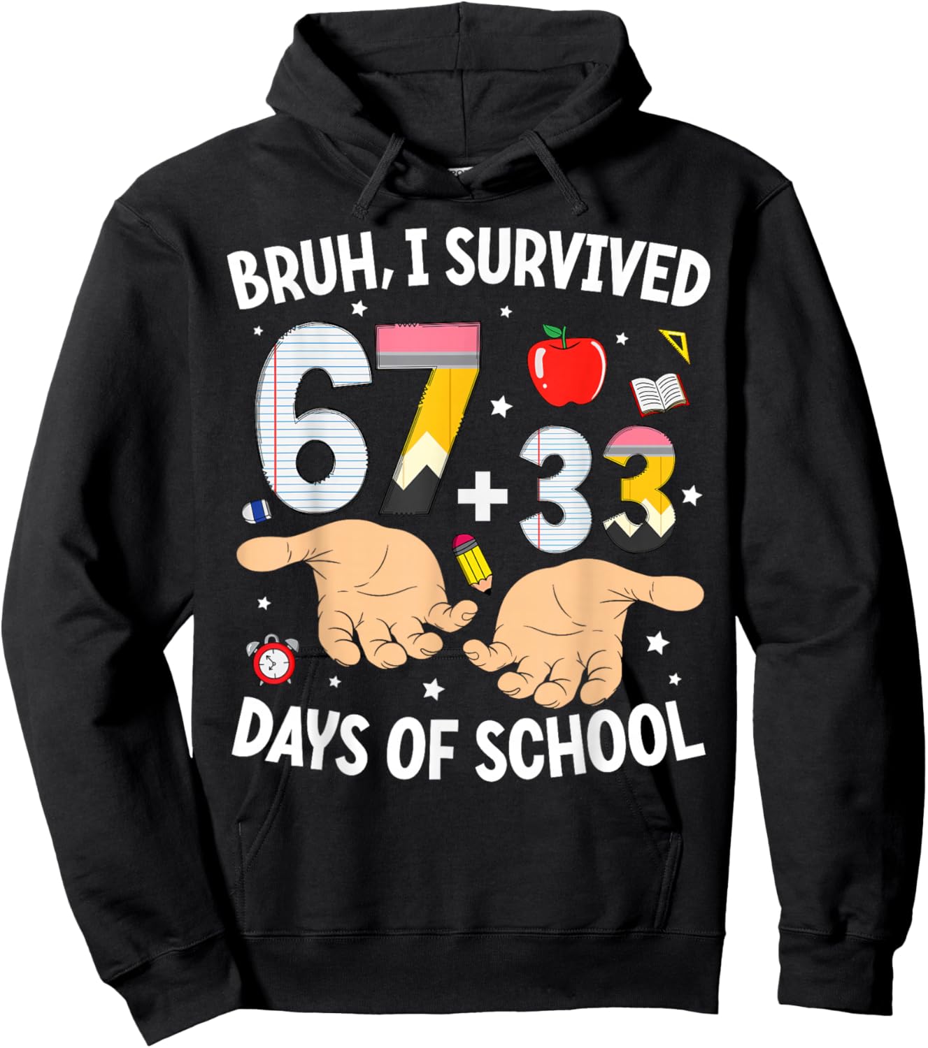Bruh I Survived 67 33 Days of School Teachers Kids 100th Day Hoodie - Hoodie | Black