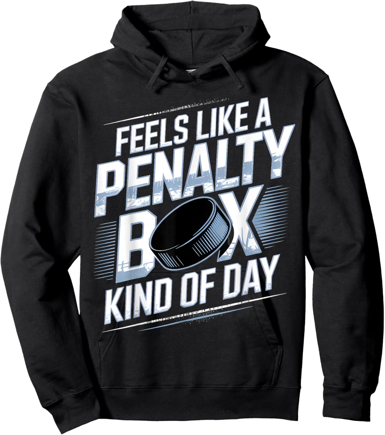 Feels Like A Penalty Box Kind of Day Funny Hockey Hoodie - Hoodie | Black