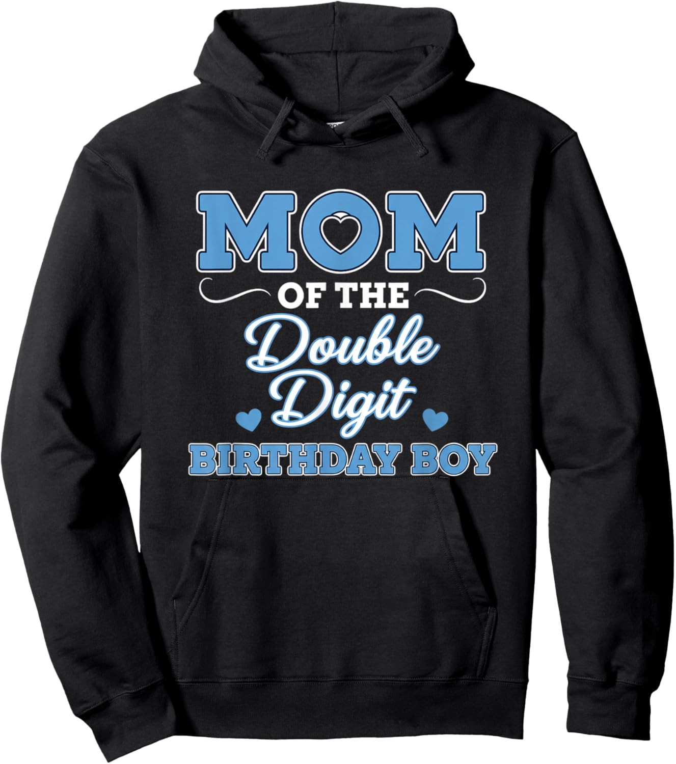 Mom of The Double Digit Birthday Boy 10th Birthday Hoodie - Hoodie | Black