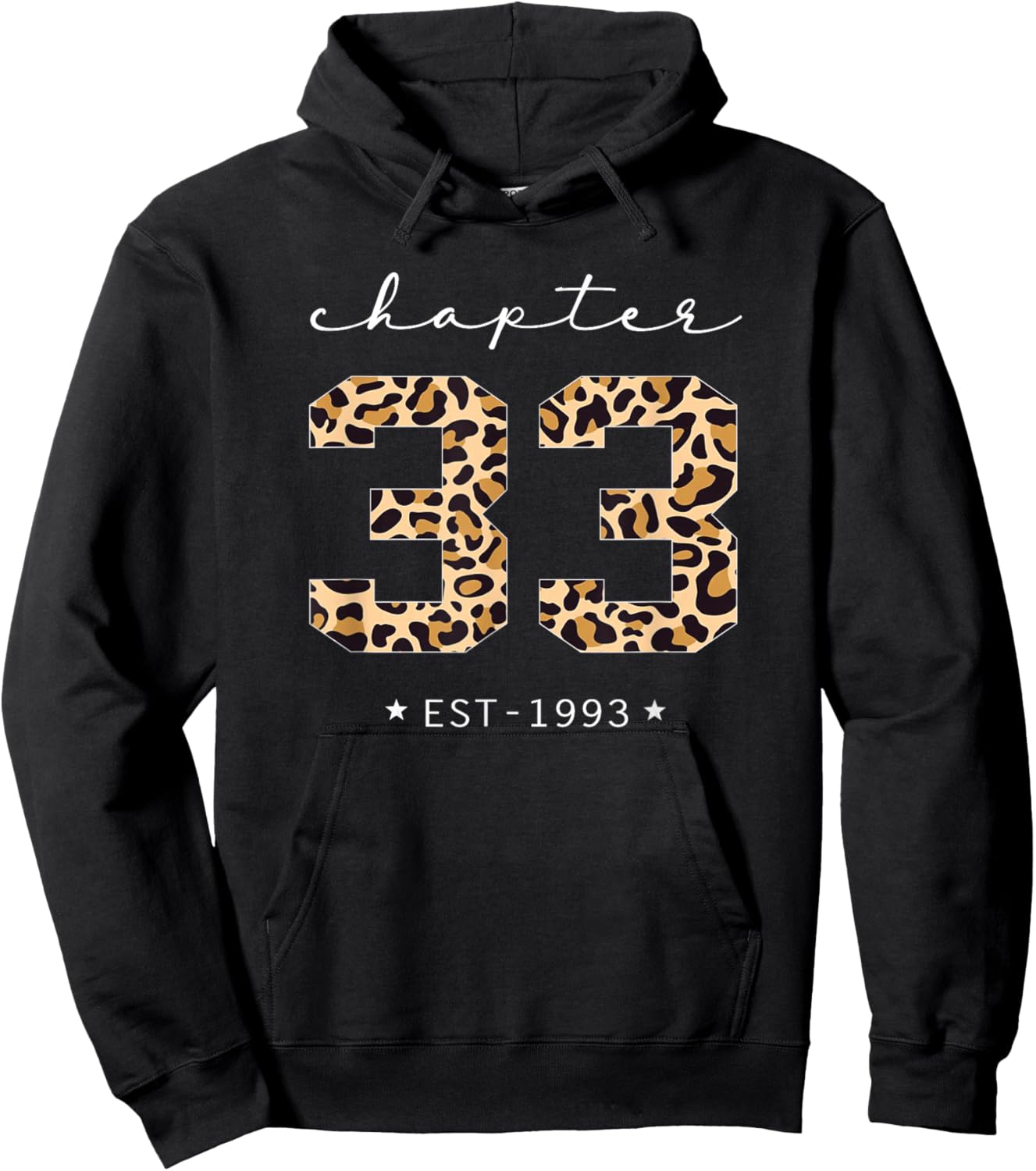 Chapter 33 Est 1993 Leopard Print 33rd Birthday 33 Years Old Hoodie - Hoodie | Black