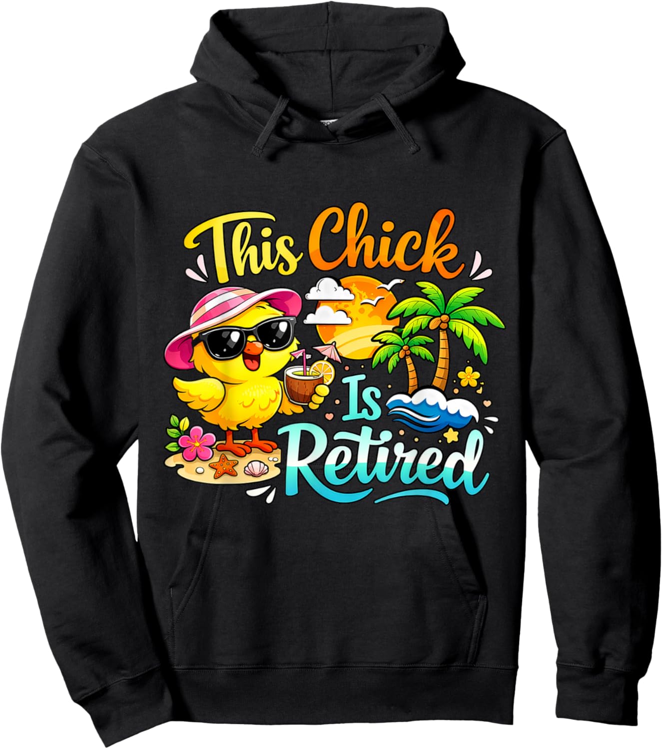 Funny Retirement Celebration This Chick is Retired Casual Hoodie - Hoodie | Black