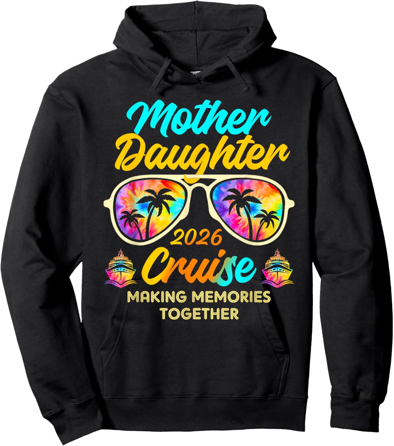 Mother Daughter Cruise Trip 2026 Making Memories Together Hoodie - Hoodie | Black