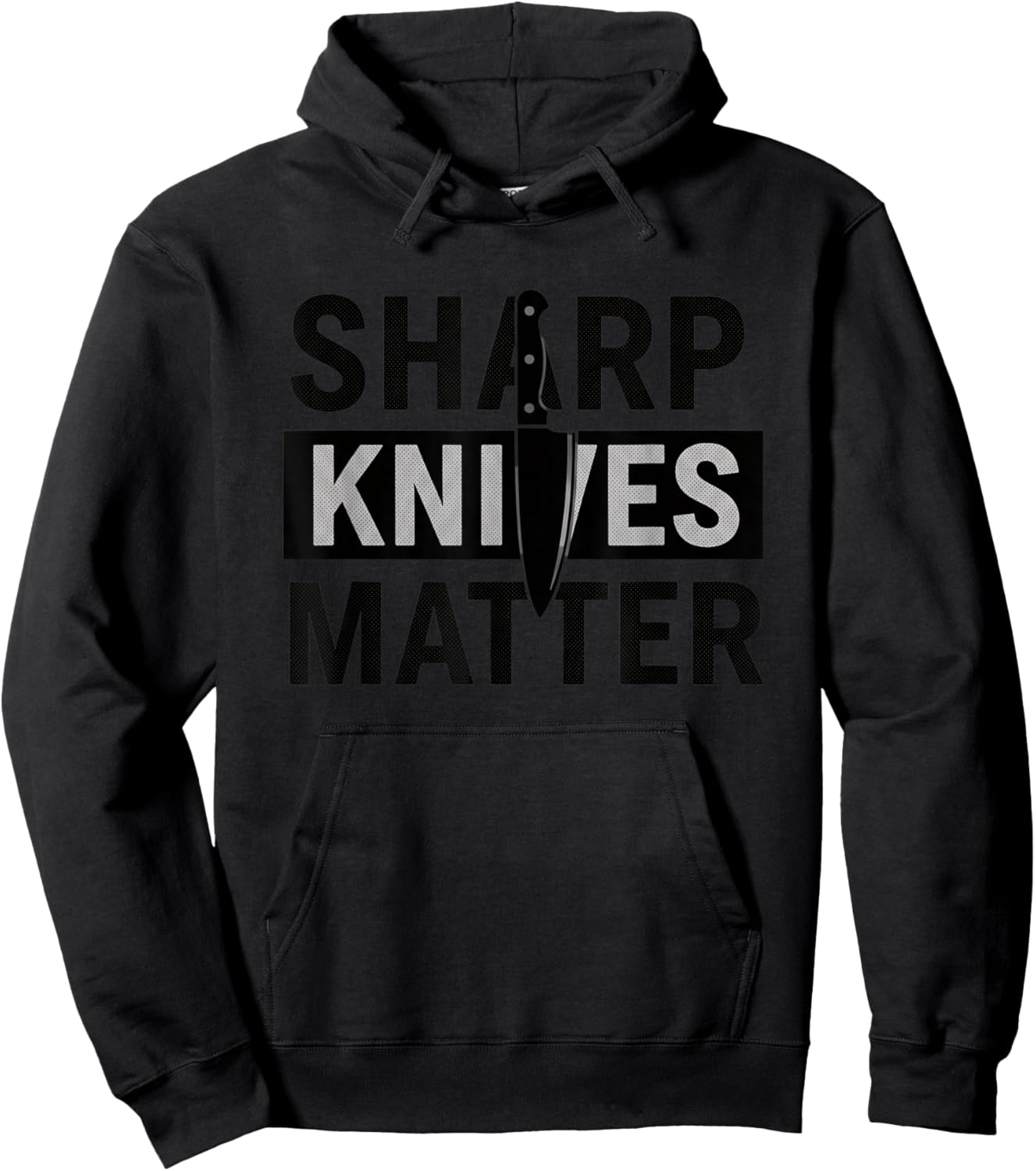 Sharp Knives Matter Funny Kitchen Chef Humor Cooking Saying Hoodie - Hoodie | Black