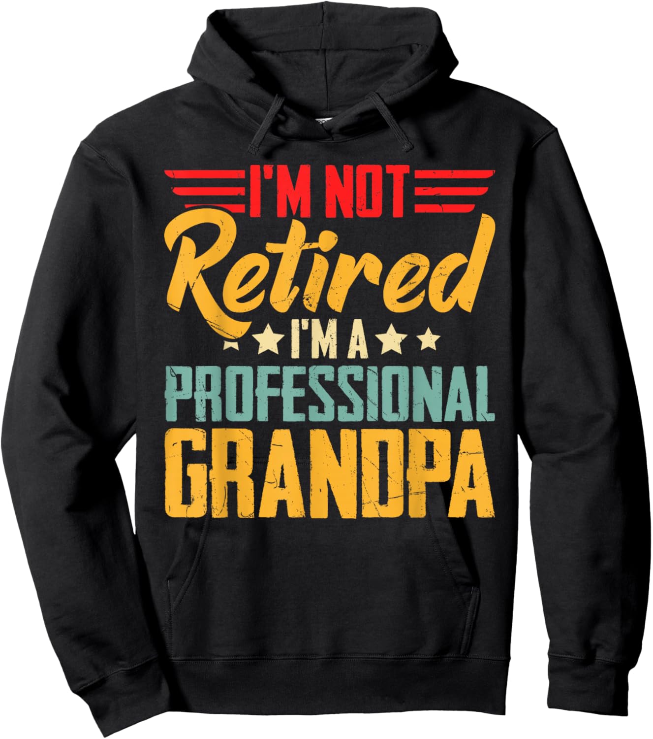 I'm Not Retired I'm A Professional Grandpa Retirement Gifts Hoodie - Hoodie | Black