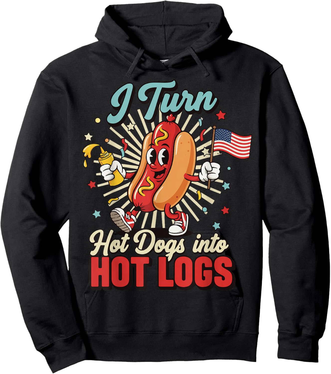 I Turn Hot Dogs Into Hot Logs Hoodie - Hoodie | Black