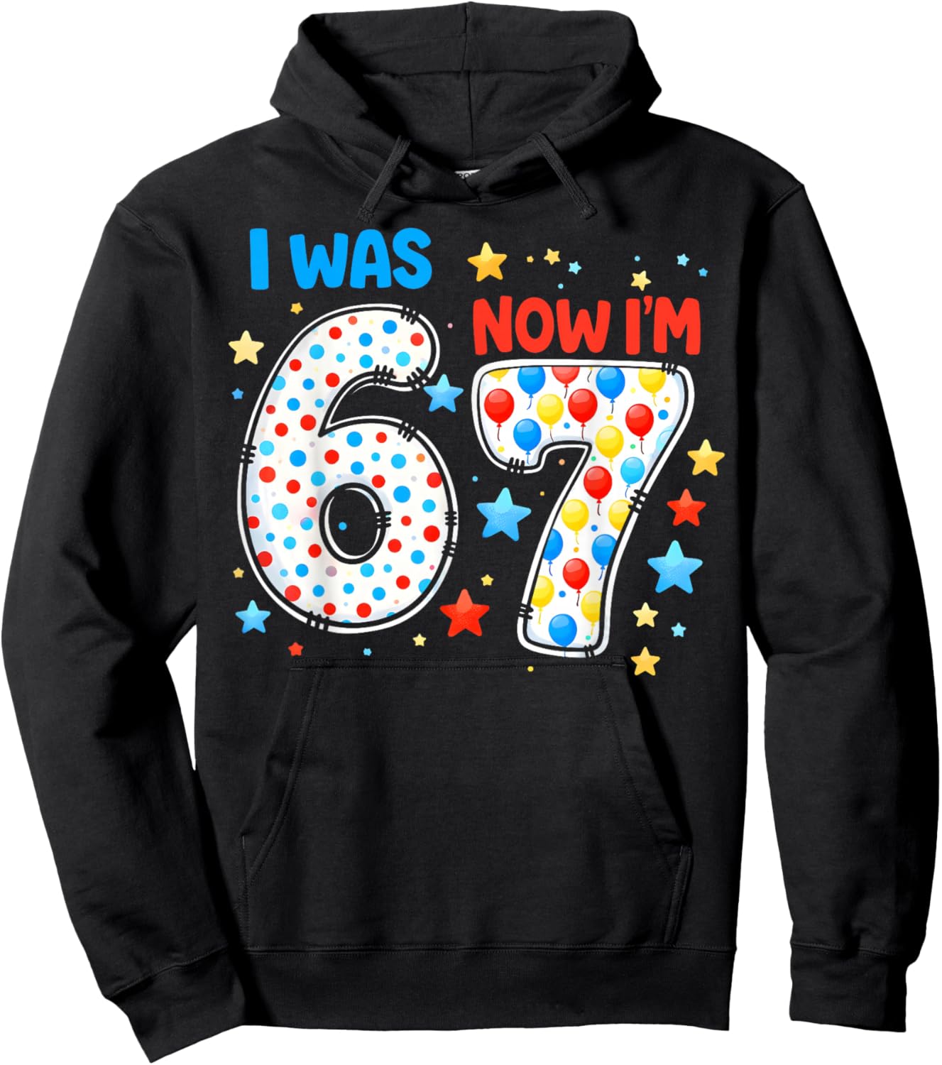 I was 6 Now I'm 7 Birthday Funny Gifts for Boys Girls Kids Hoodie - Hoodie | Black