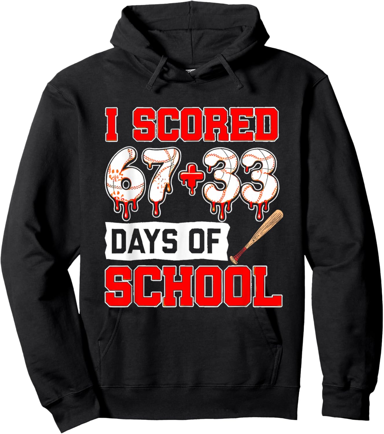 I Scored 67+33 100th Days of School Baseball Six Seven Meme Hoodie - Hoodie | Black