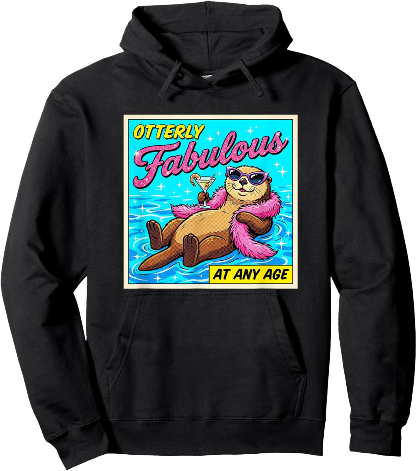 Otterly Fabulous at Any Age Funny Retro Sea Otter Pun Hoodie - Hoodie | Black