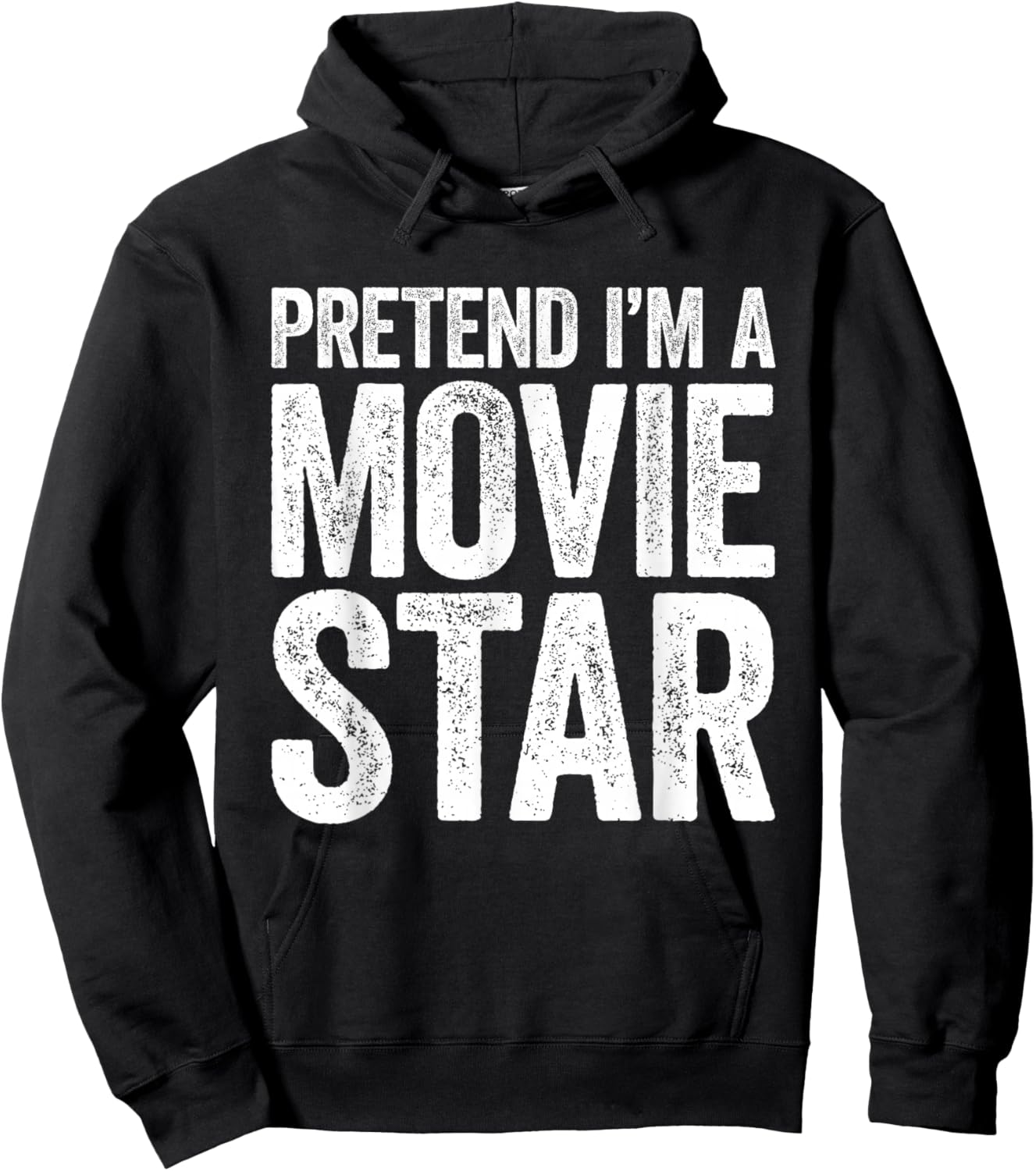 Pretend I'm A Movie Star Shirt Adult Men Women Kids Costume Hoodie - Hoodie | Black