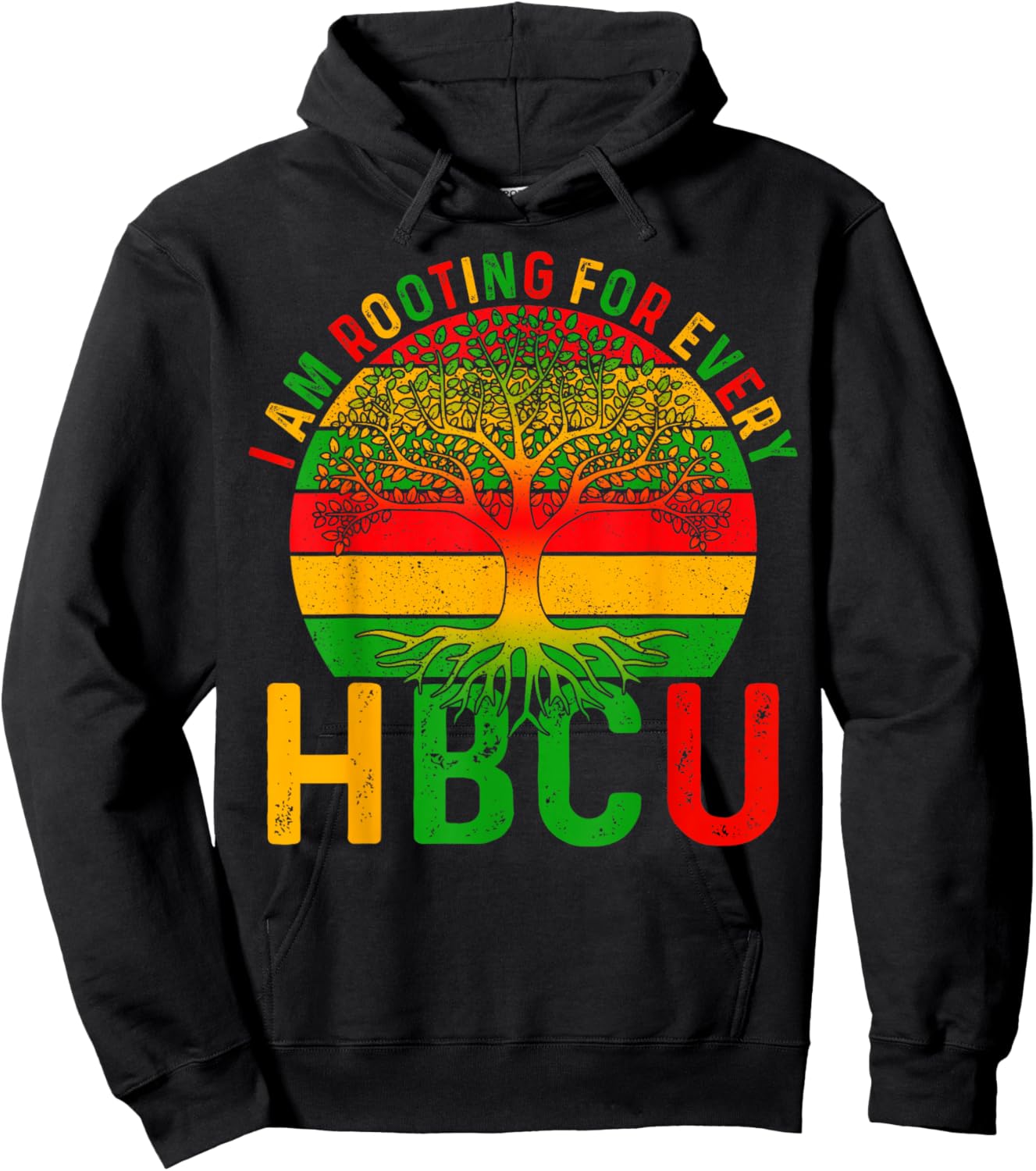 Black History I Am Rooting for Every HBCU Men Women Kid Hoodie - Hoodie | Black