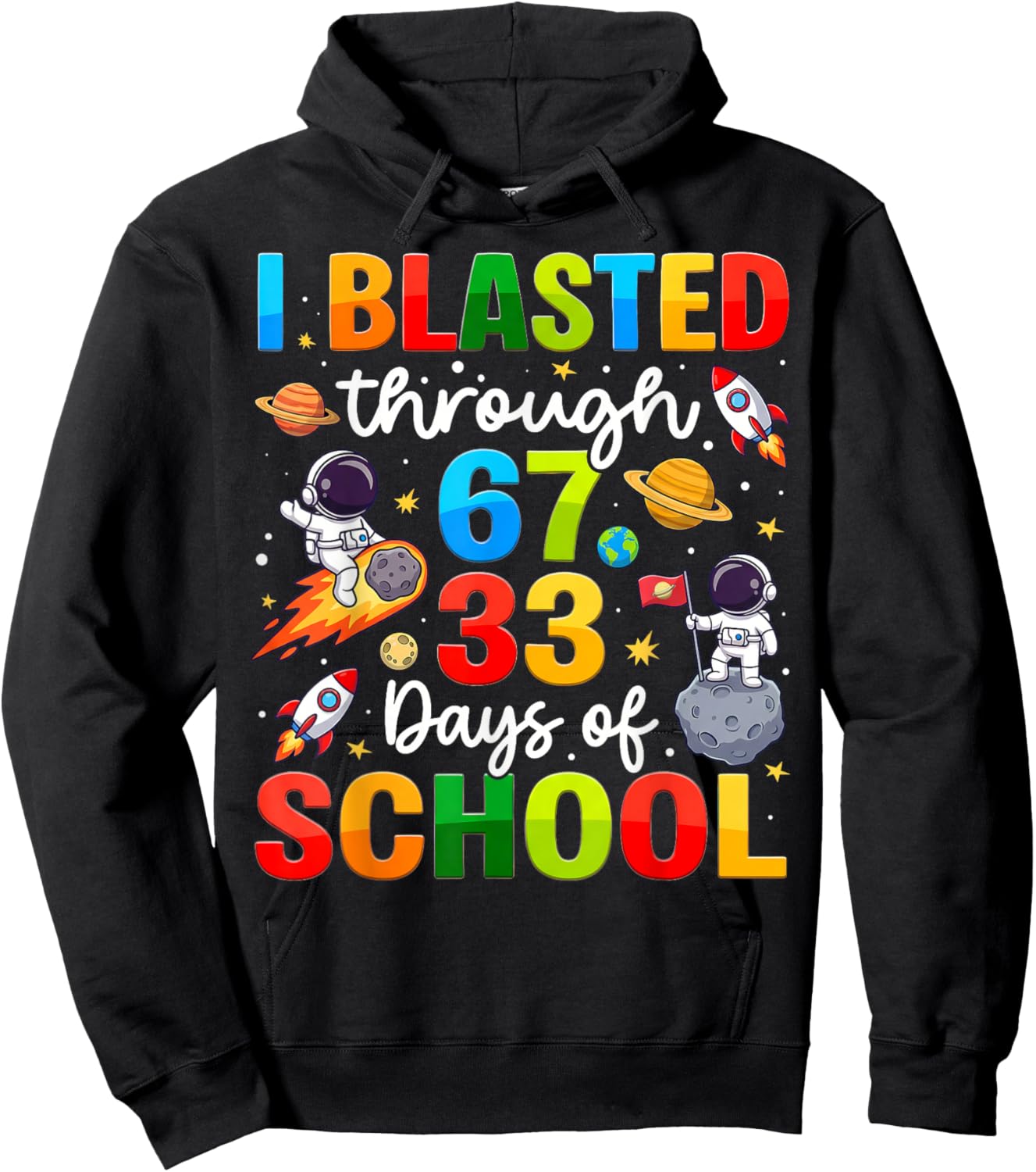 I Blasted Through 67 33 100 Days of School Space Boy Kid Hoodie - Hoodie | Black