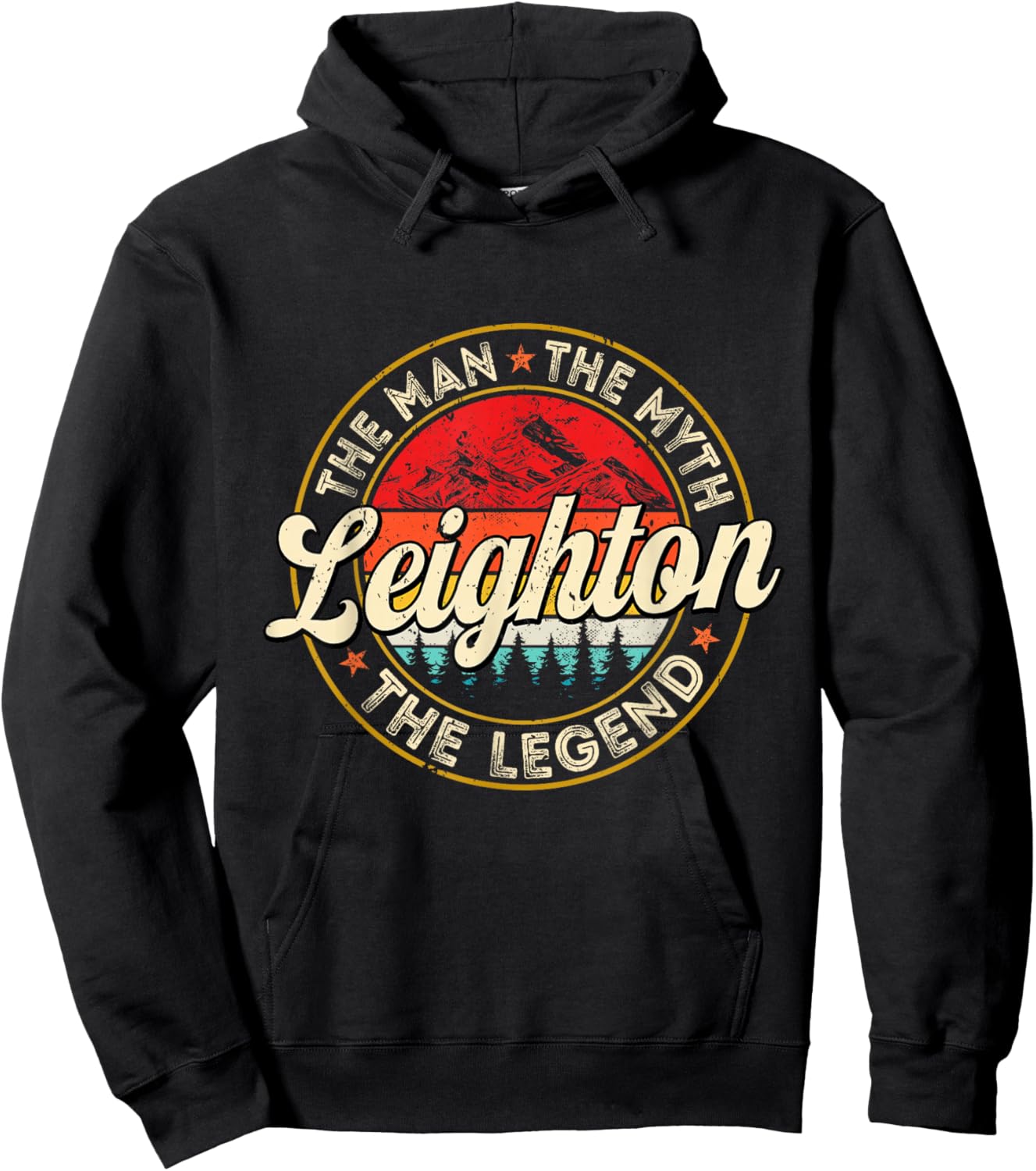 Leighton The Man The Myth The Legend Personalized Name Hoodie - Hoodie | Black