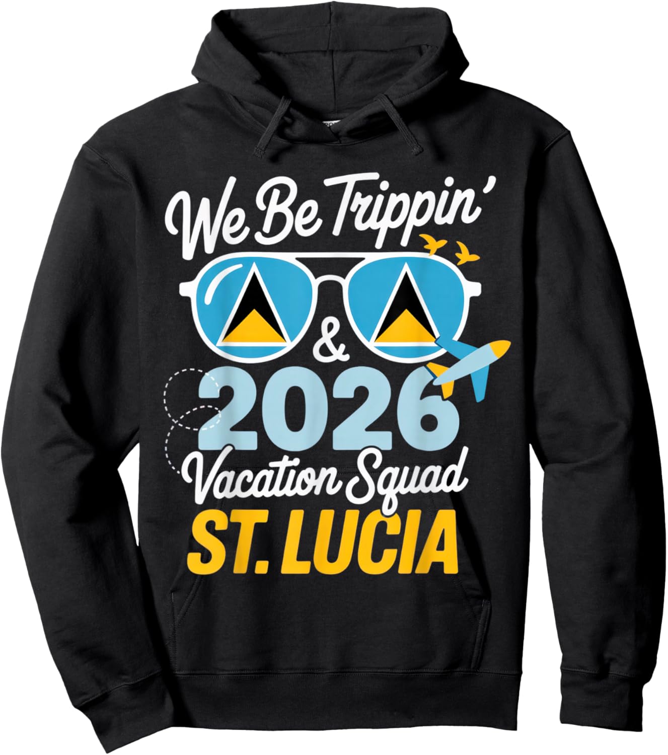 We Be Trippin' & 2026 Vacation Squad St. Lucia Travel Fun Hoodie - Hoodie | Black