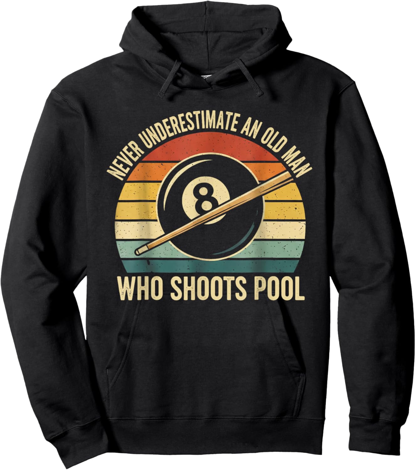 Never Underestimate an Old Man Who Shoots Pool Billiard Hoodie - Hoodie | Black