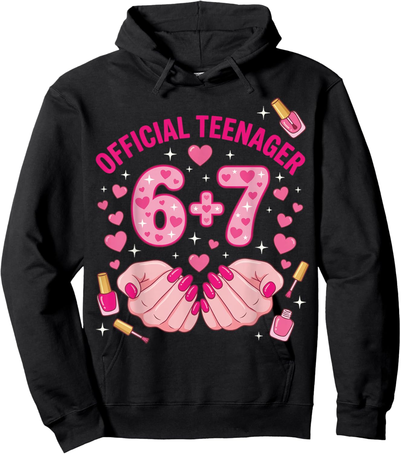 6+7 Year Old Girls Teenager Nails 13th Birthday Meme 67 Hoodie - Hoodie | Black