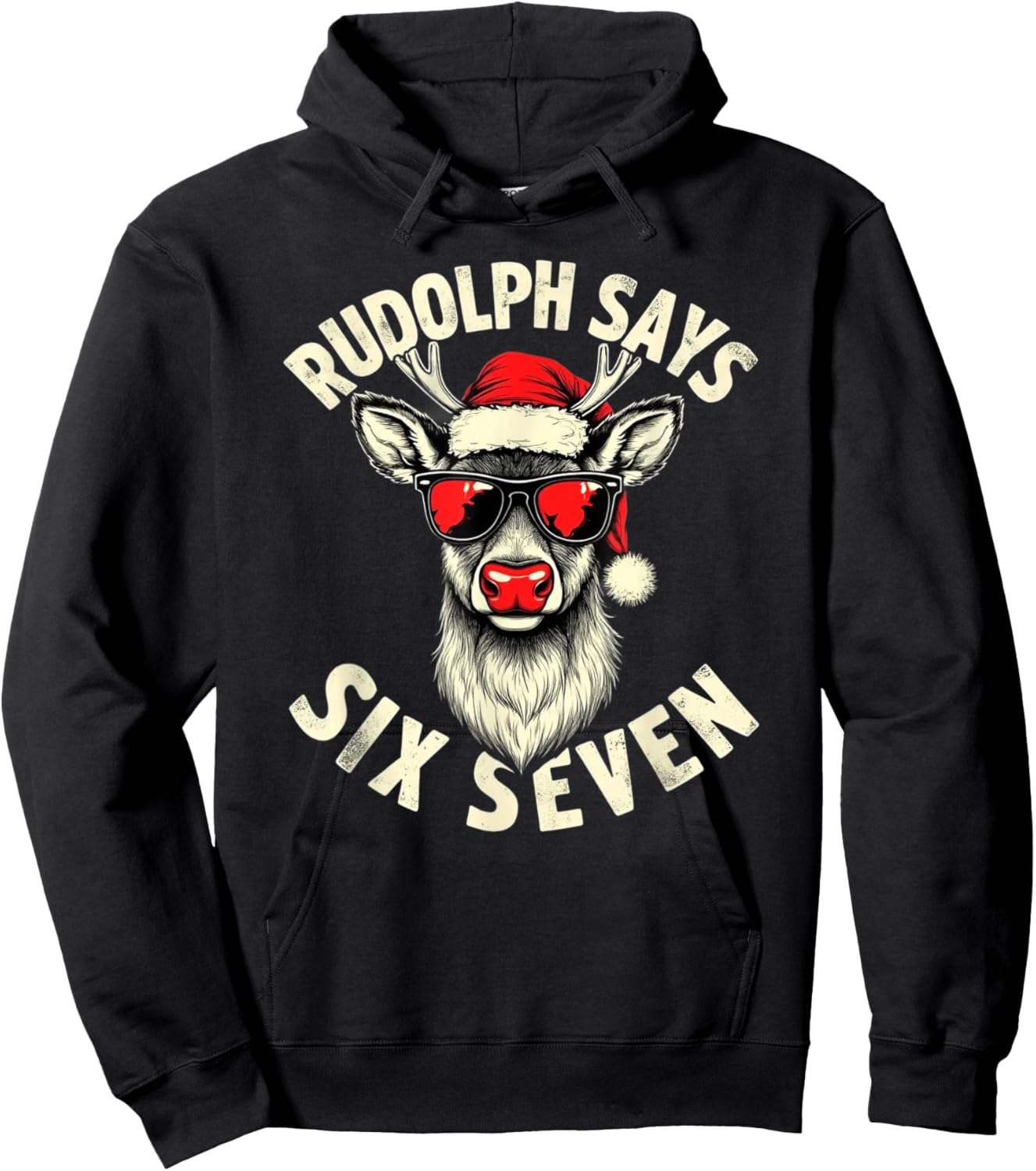 Rudolph Says Six Seven – Cool Santa Squad Festive Design Hoodie - Hoodie | Black