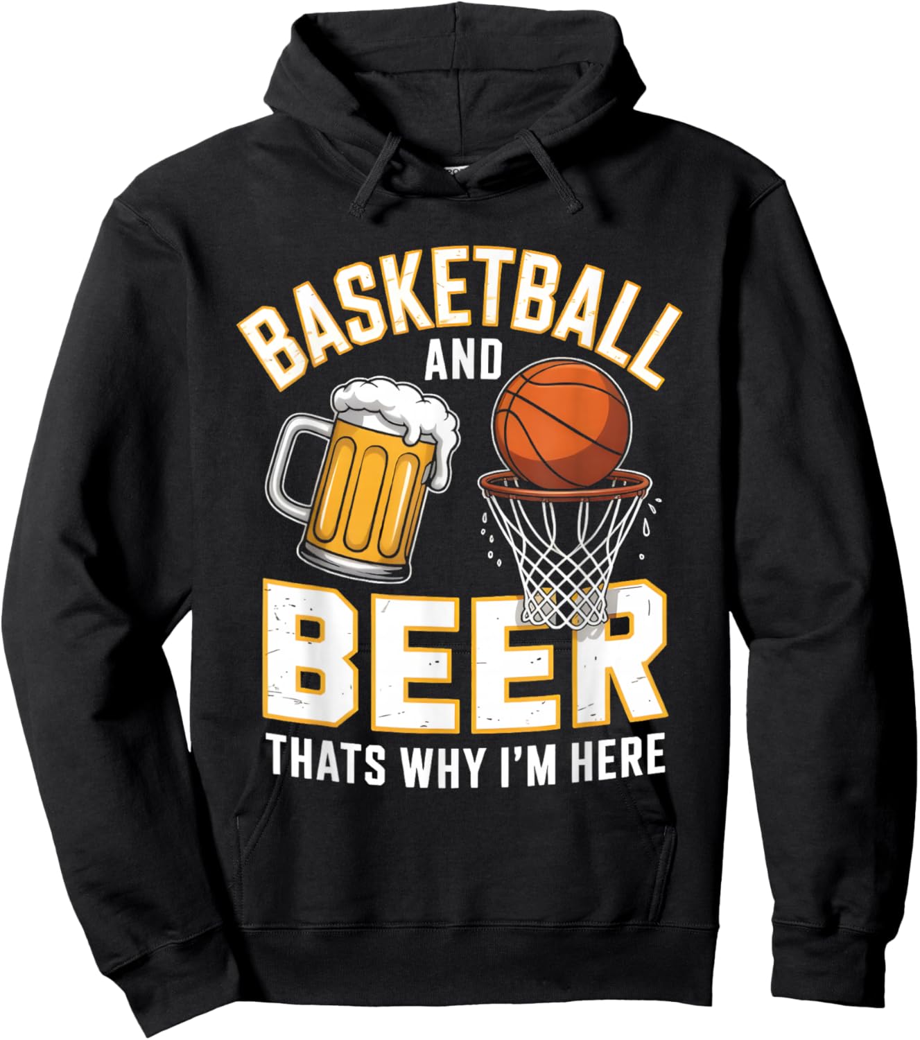 Basketball and Beer Thats Why Im Here 3-Pointer Swish Dunk Hoodie - Hoodie | Black